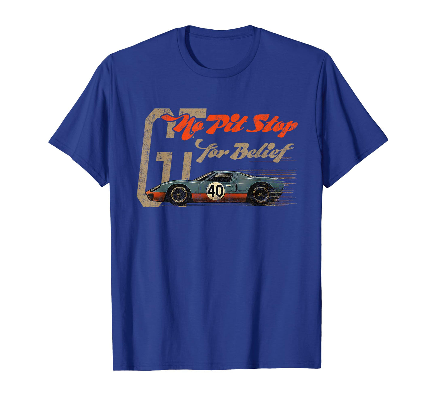 No Pit Stop for Belief Race Car Driven by Faith T-Shirt