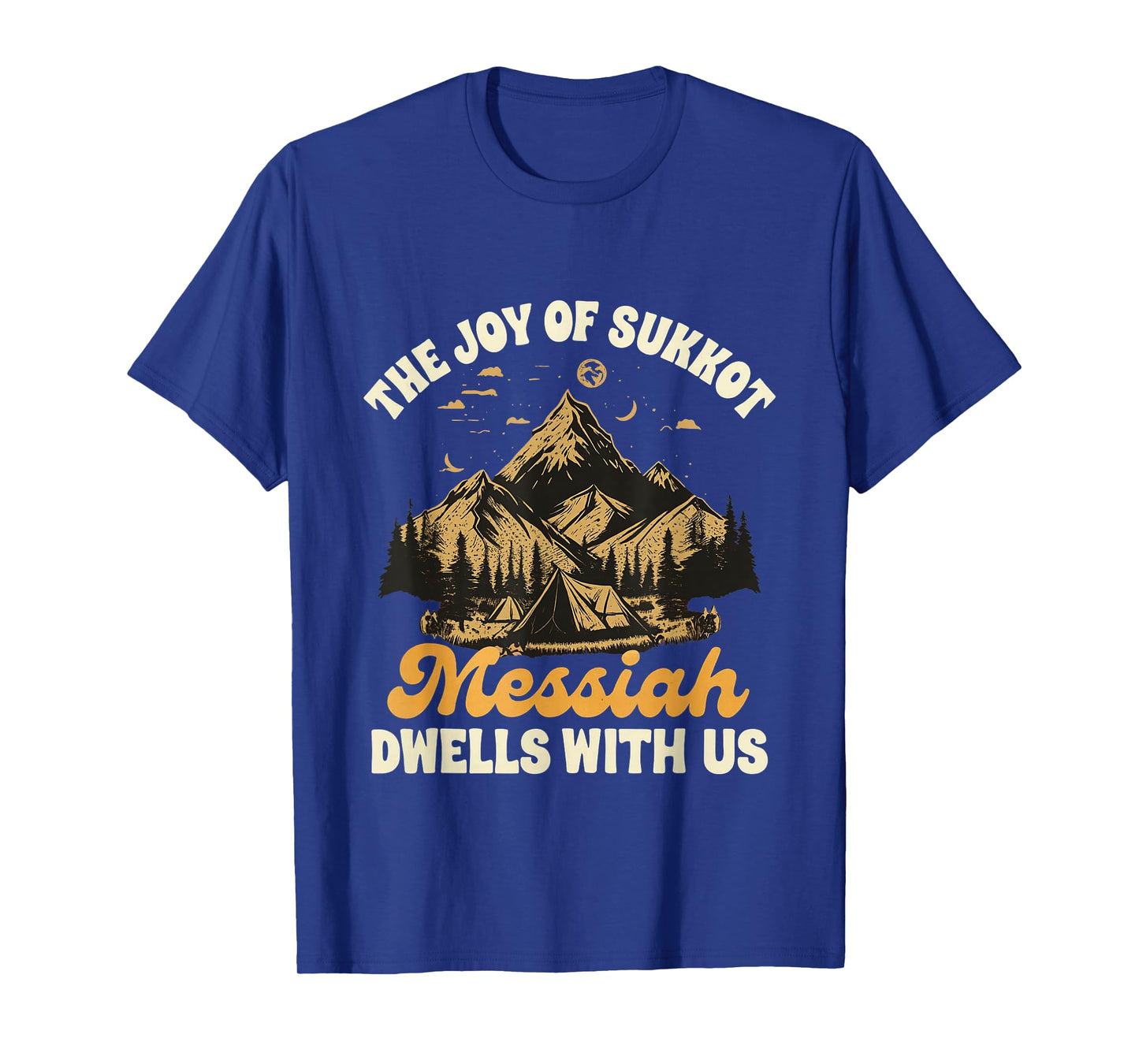 Sukkot Jewish The Joy of Sukkot Messiah Dwells with Us T-Shirt