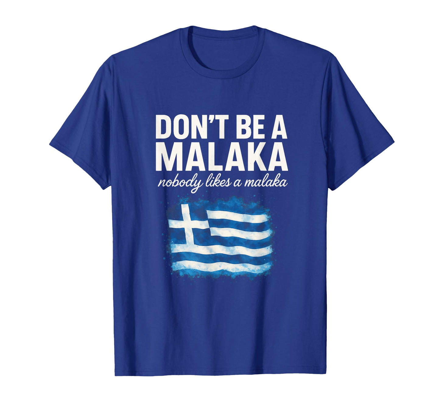 Don't BE A MALAKA - Greek Mythology Humor Pun T-Shirt
