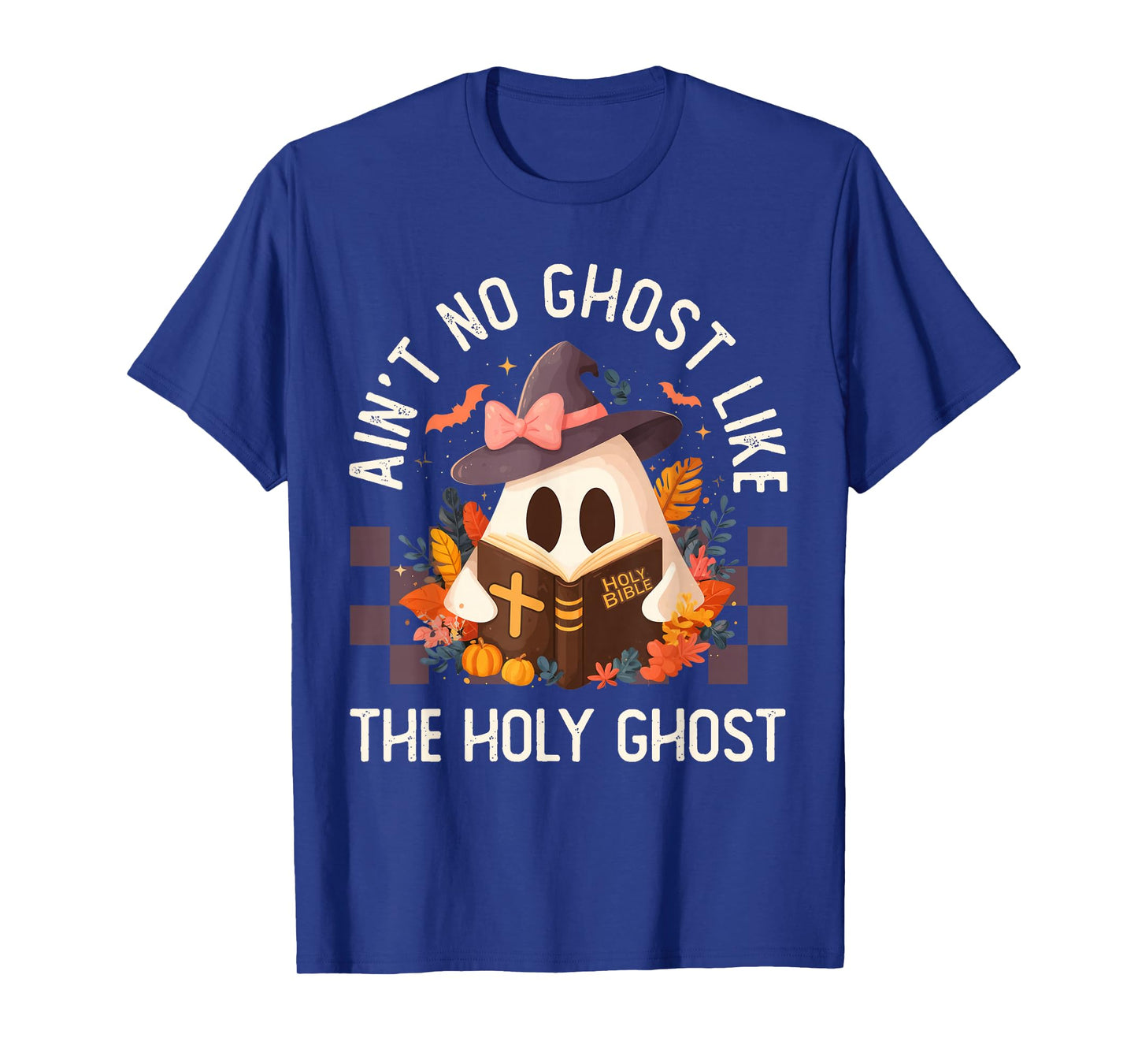 Ain't no Ghost Like The holy Ghost | Halloween | Boo Bible T-Shirt