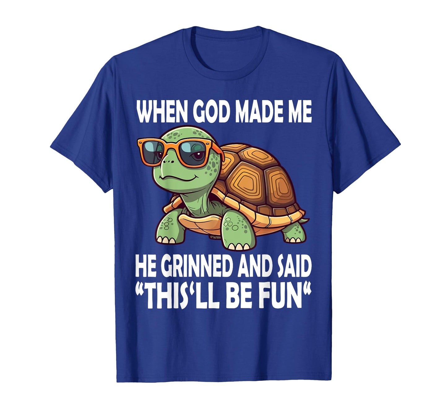 When God Made Me He Said This Will Be Fun Funny Turtle Kids T-Shirt