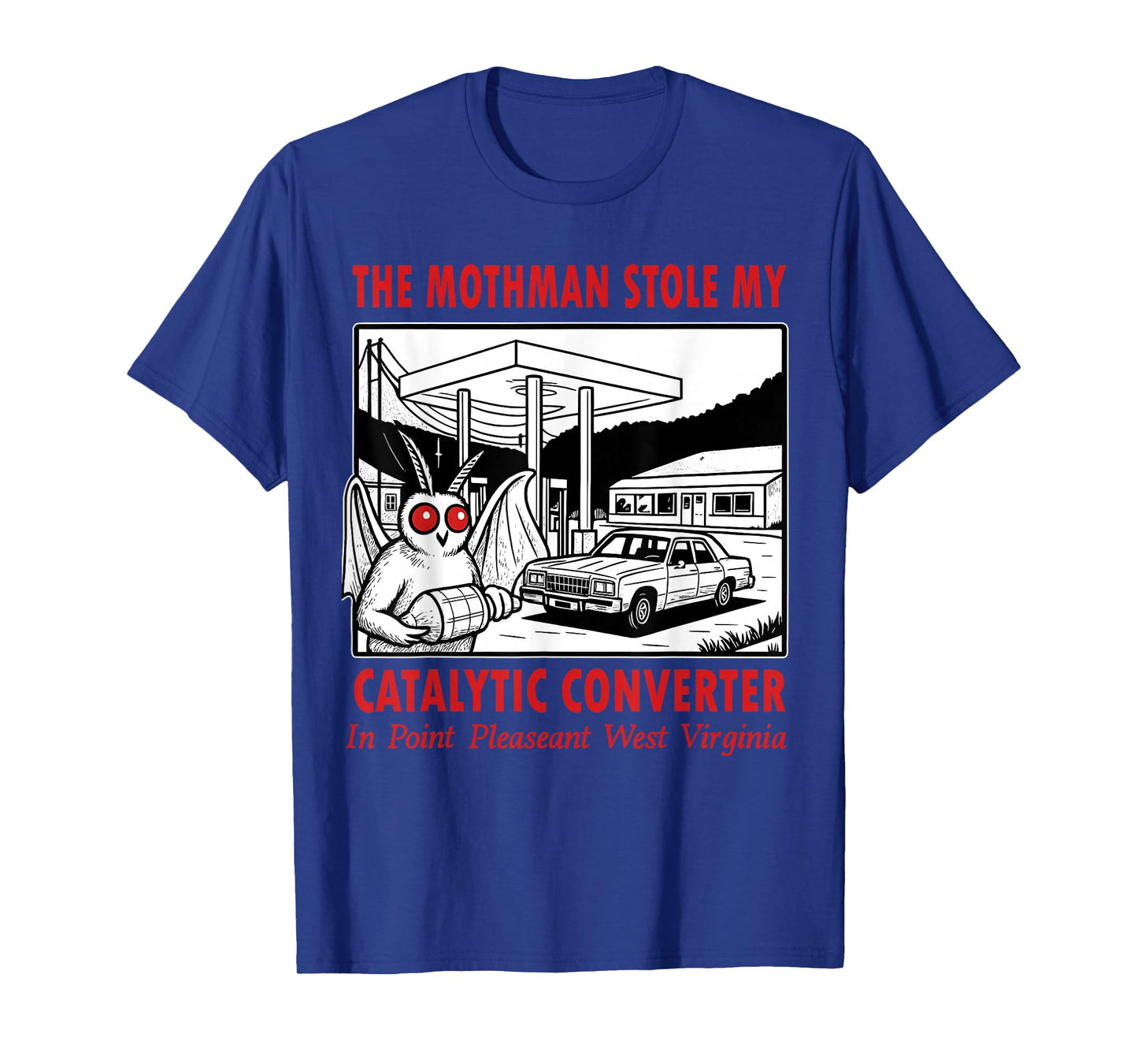 The Mothman Stole My Catalytic Converter Retro Funny Spooky T-Shirt