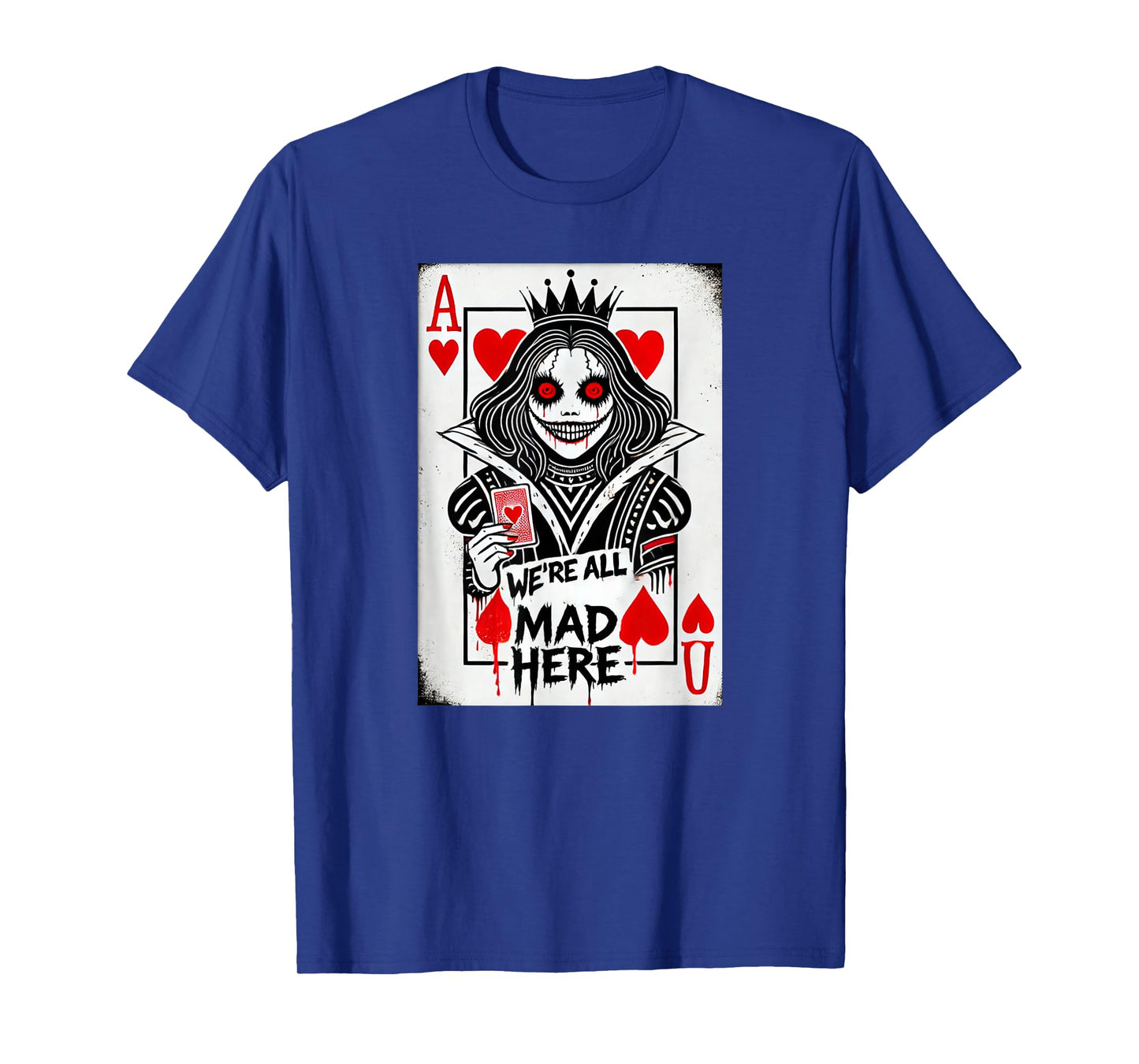 Alice in Wonderland Queen of Hearts - We're All Mad Here T-Shirt