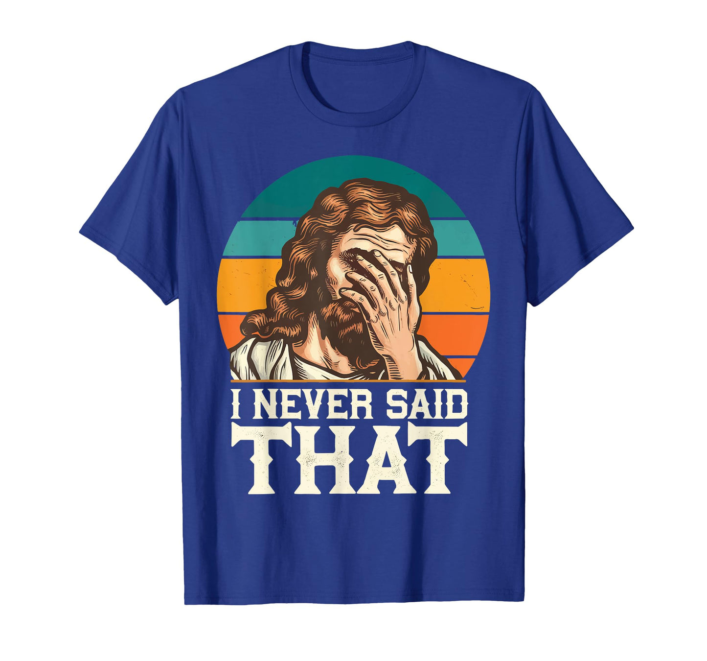 I Never Said That Jesus T-Shirt