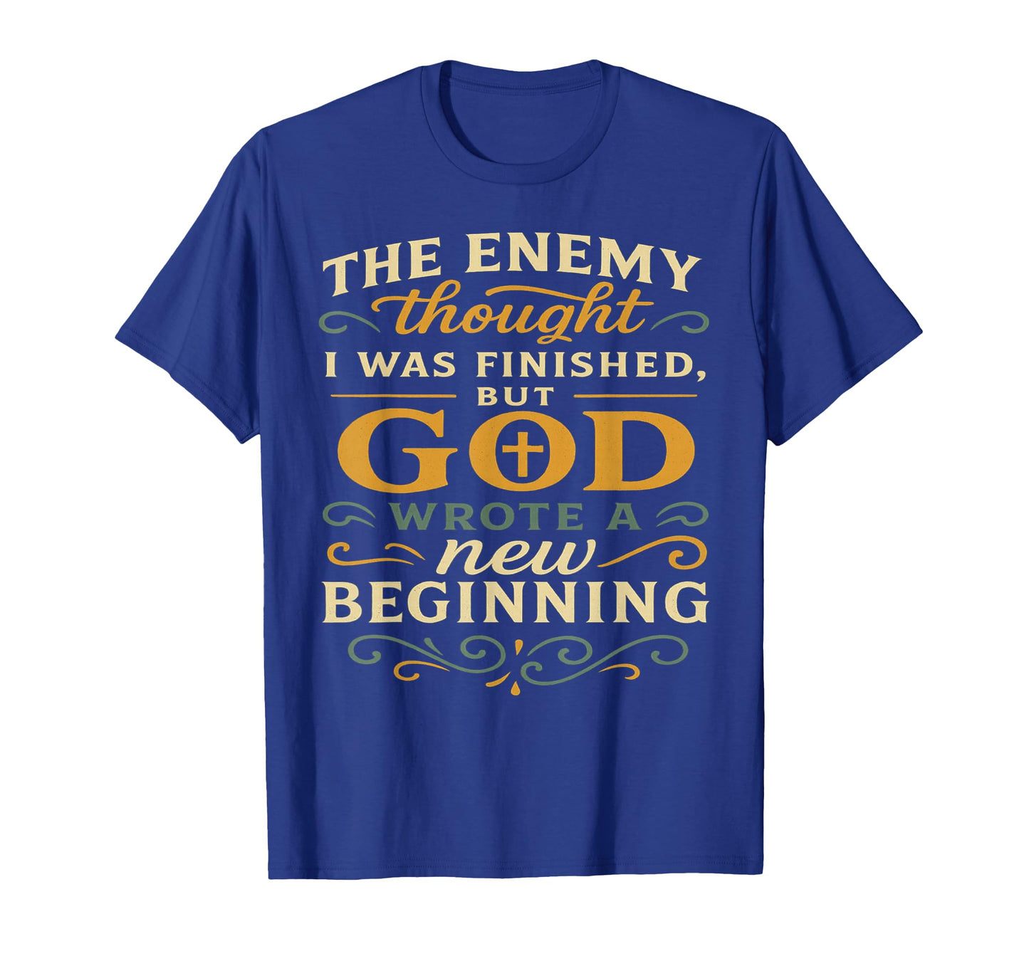 God Wrote A New Beginning Faith Based Inspiration Quote Gift T-Shirt
