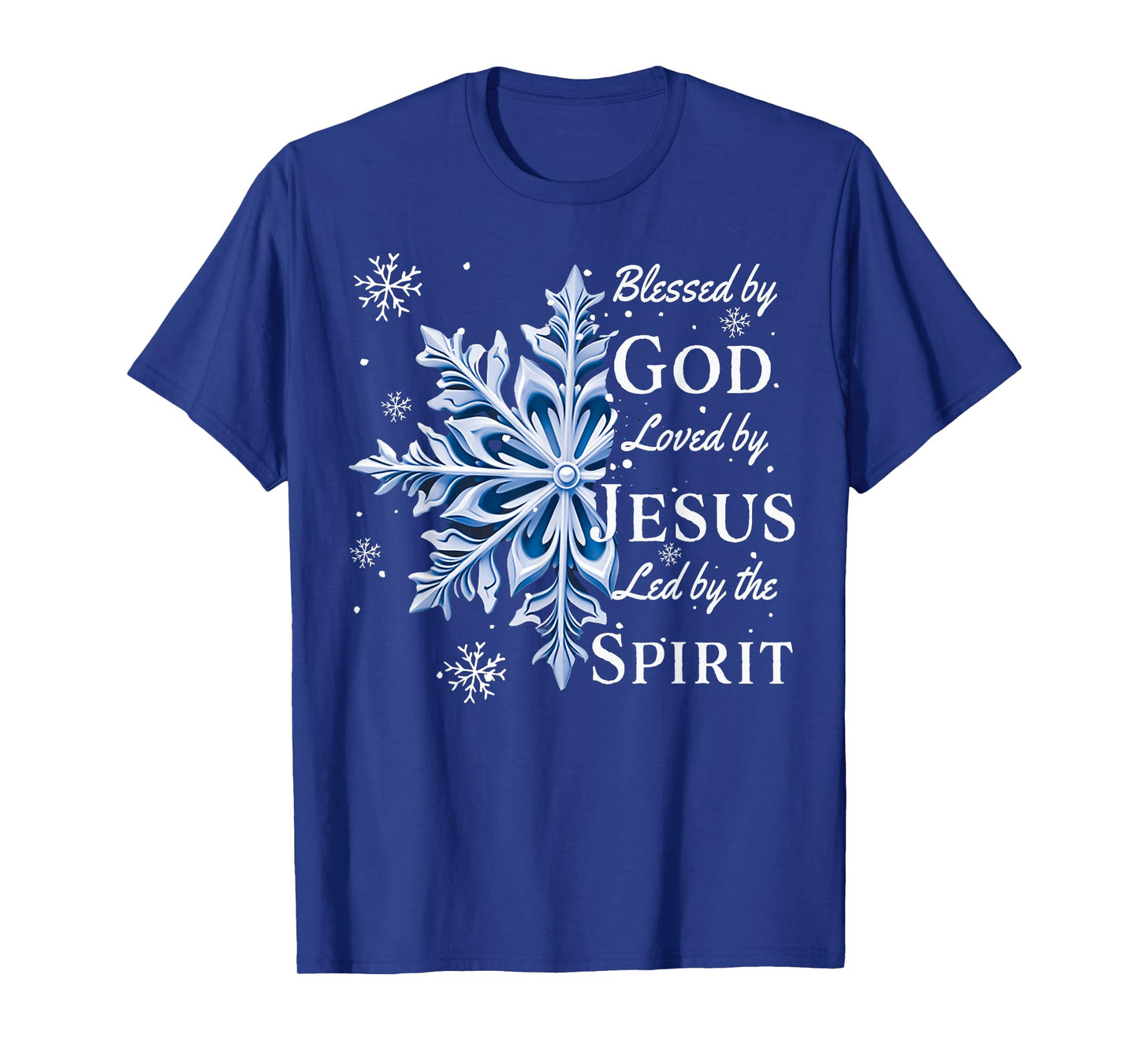 Blessed By God - Loved By Jesus, Christmas Snowflake T-Shirt
