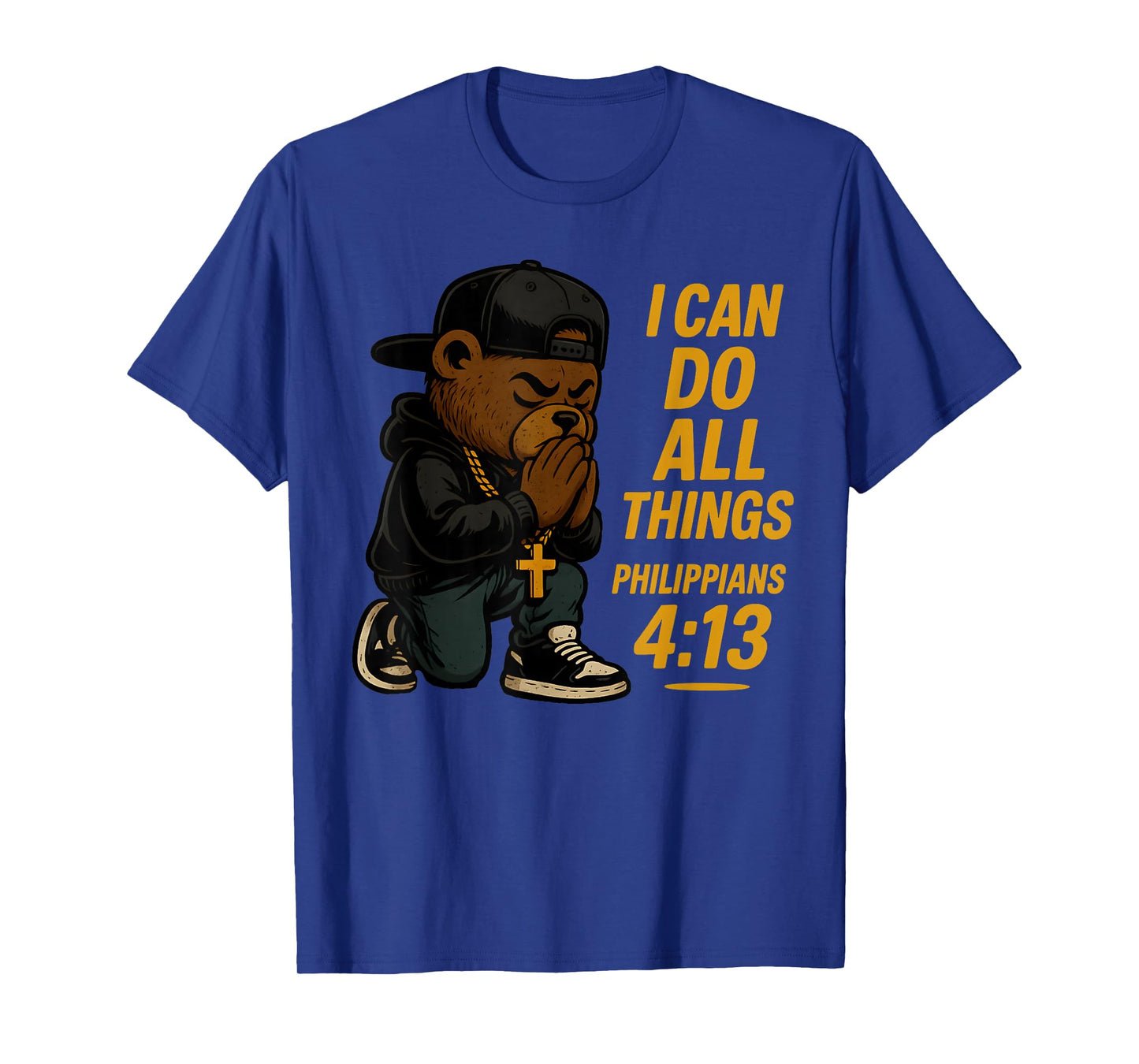 Christian Hip Hop Teddy Bear I Can Do All Things Bible Verse T-Shirt