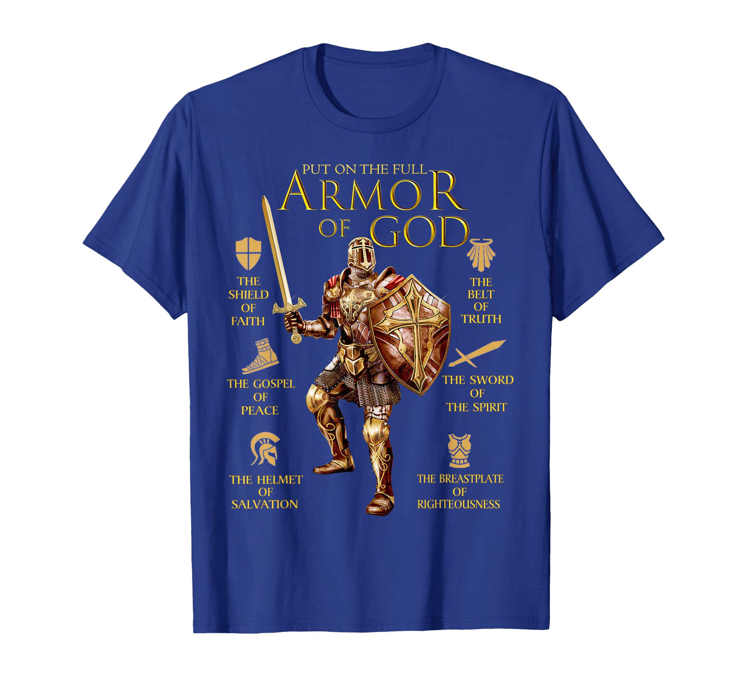 Warrior of God Put On The Full Armor of God T-Shirt