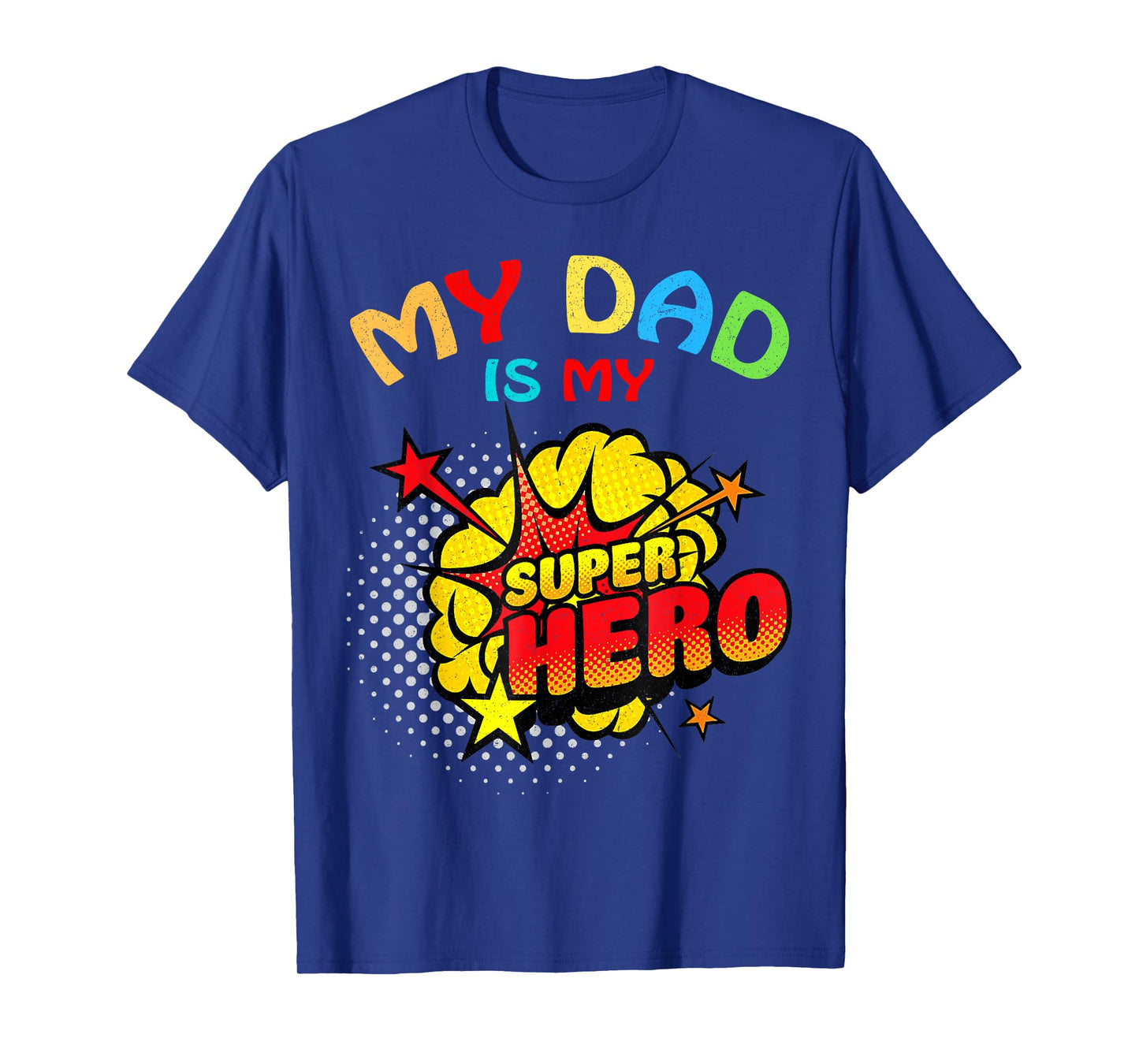 My Dad Is My Superhero T-Shirt