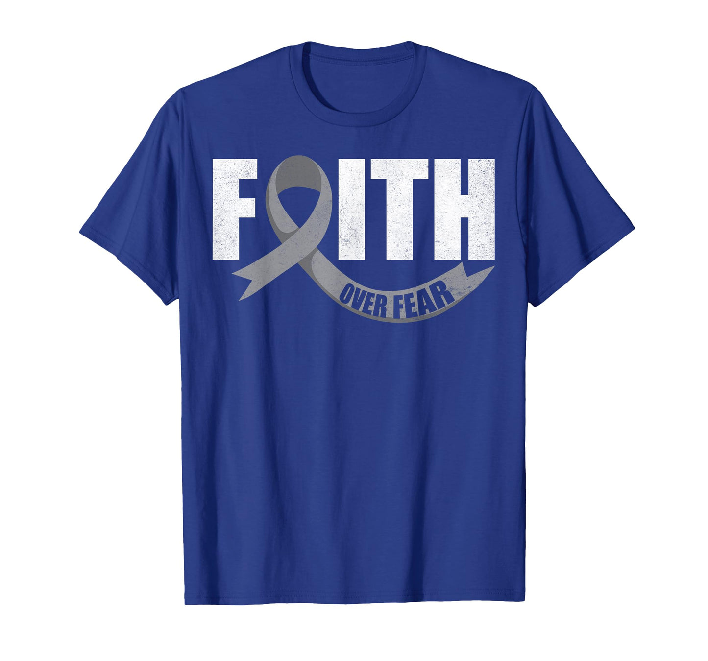 Faith Over Fear Brain Cancer Awareness Gray Ribbon Survivor T-Shirt