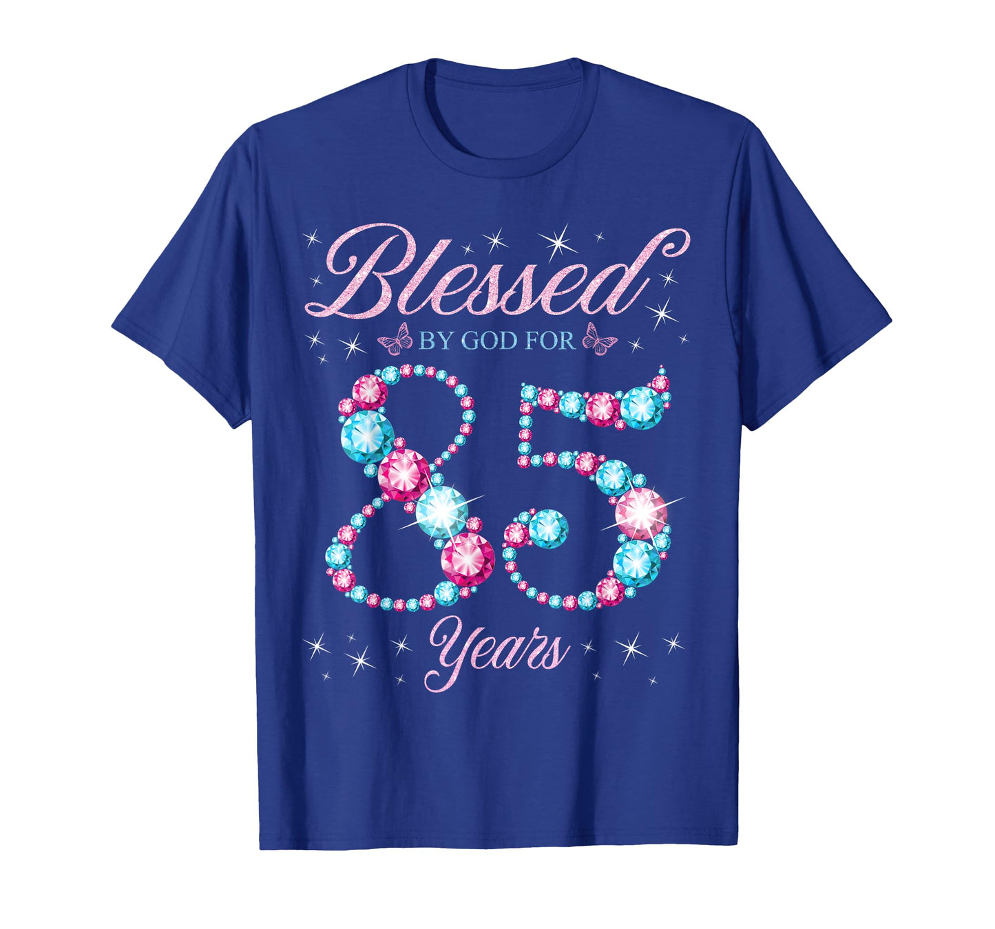 Blessed By God For 85 Years Old 85th Birthday Woman Queen T-Shirt