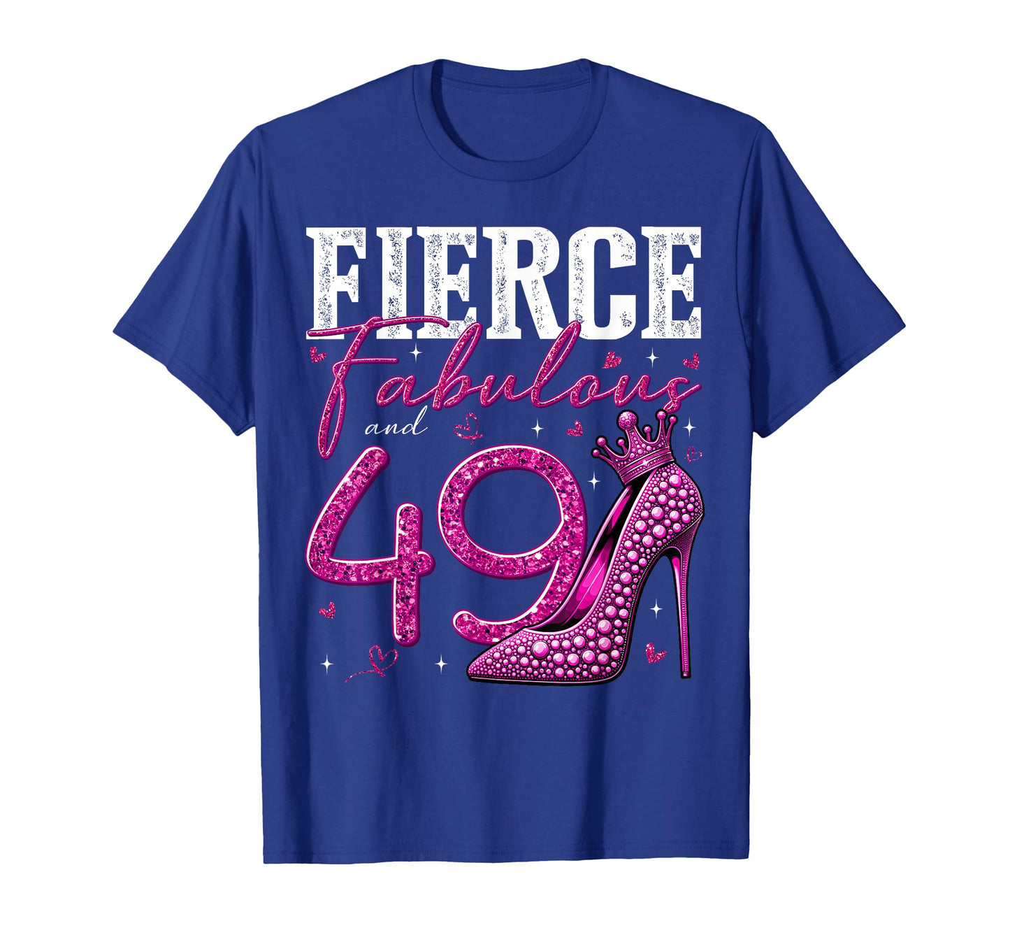 49th Birthday Fierce Fabulous and 49 Year Old Gifts Heels T-Shirt