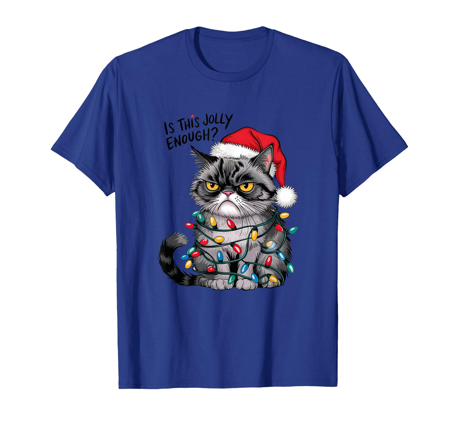 Grumpy Christmas Cat Jolly Enough Funny Holiday T-Shirt