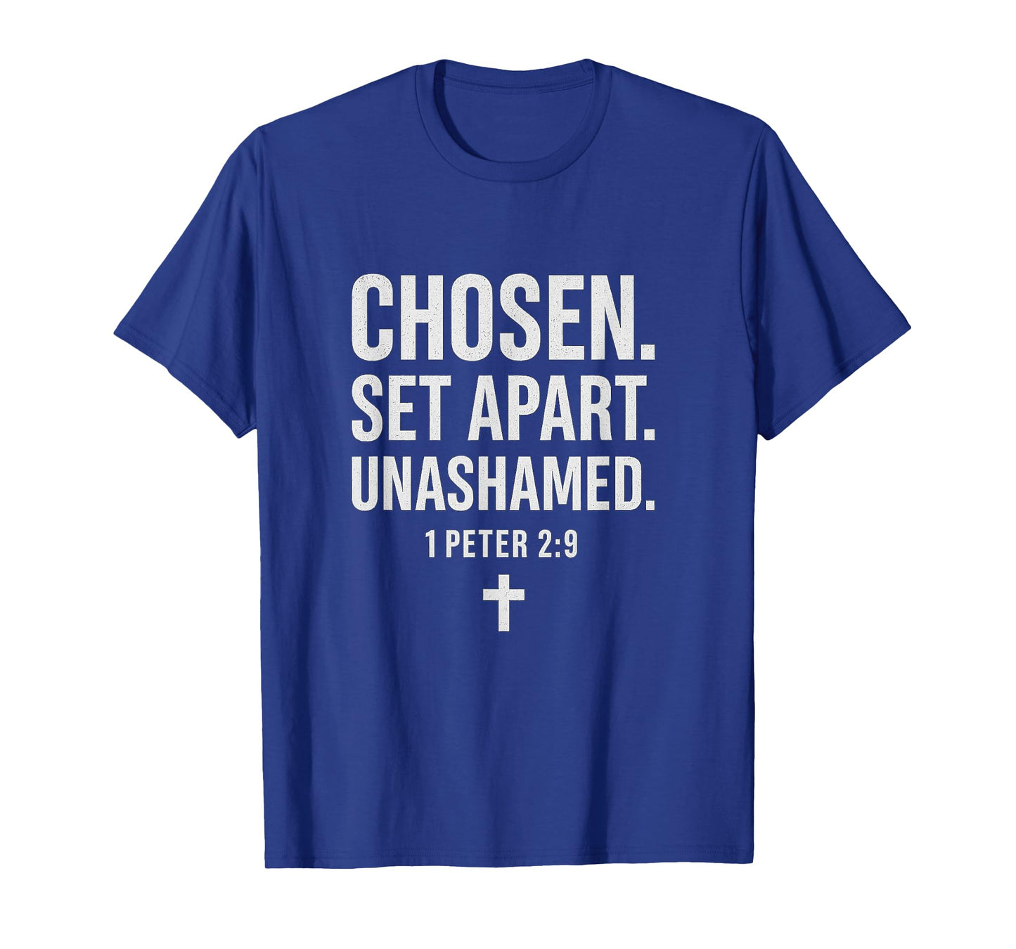 Chosen. Set Apart. Unashamed. β 1 Peter 2:9 Christian Youth T-Shirt