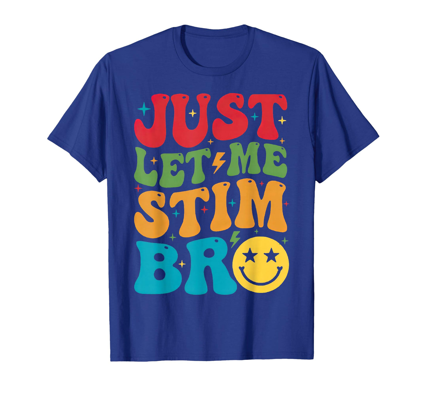 Just Let Me Stim Bro Funny Autism Awareness Autism Boys Kids T-Shirt