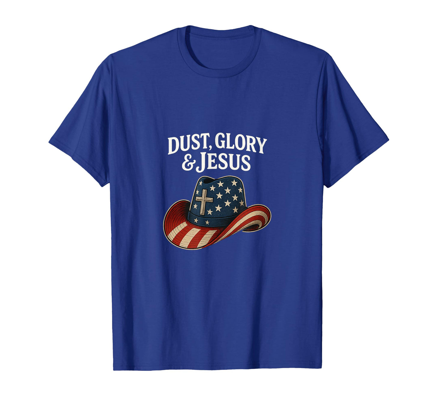 Dust Glory and Jesus Western Cowboy Hat Cross American Flag T-Shirt