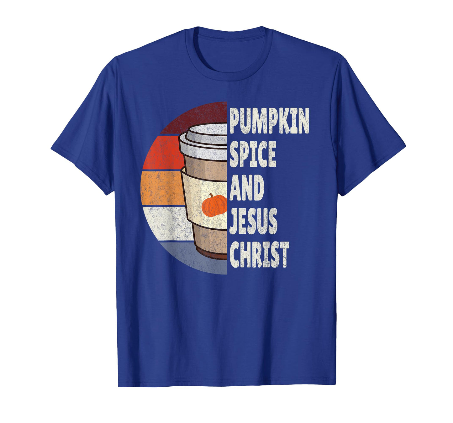 Pumpkin Spice and Jesus Christ, Fall Autumn Season T-Shirt