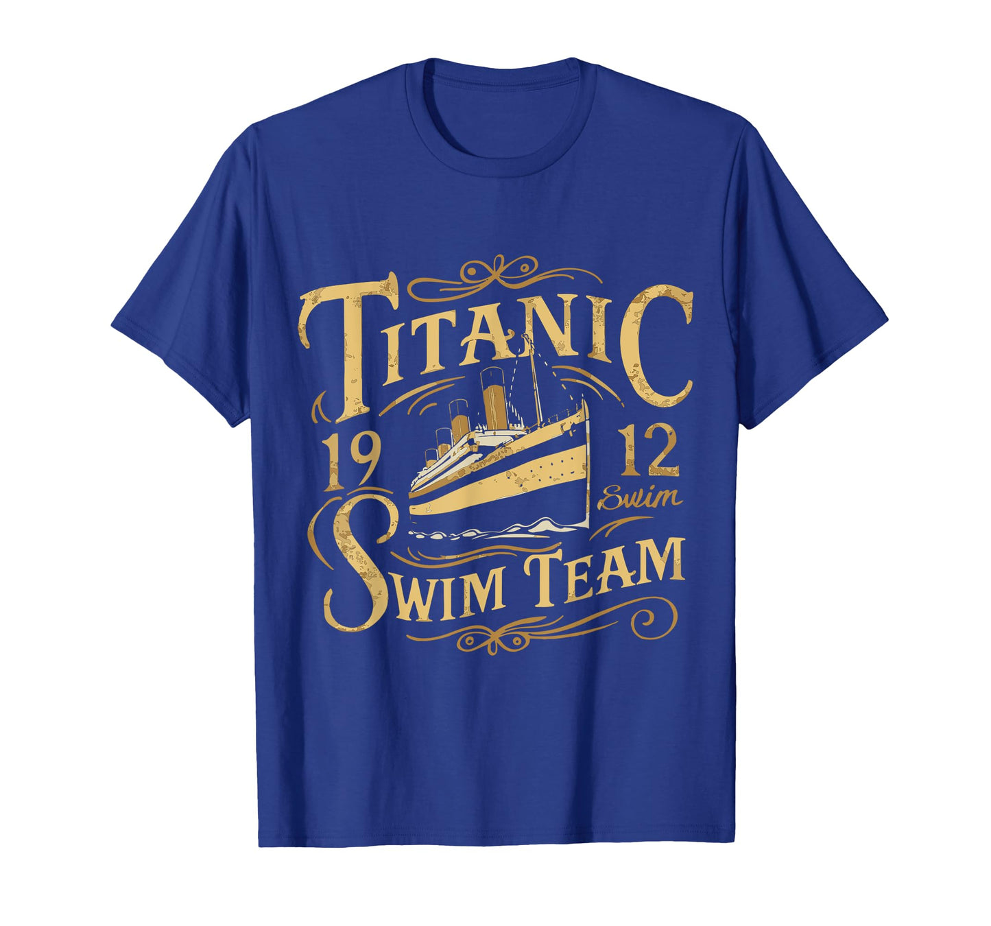 Titanic 1912 Swim Team Funny Quotes Historic Design T-Shirt