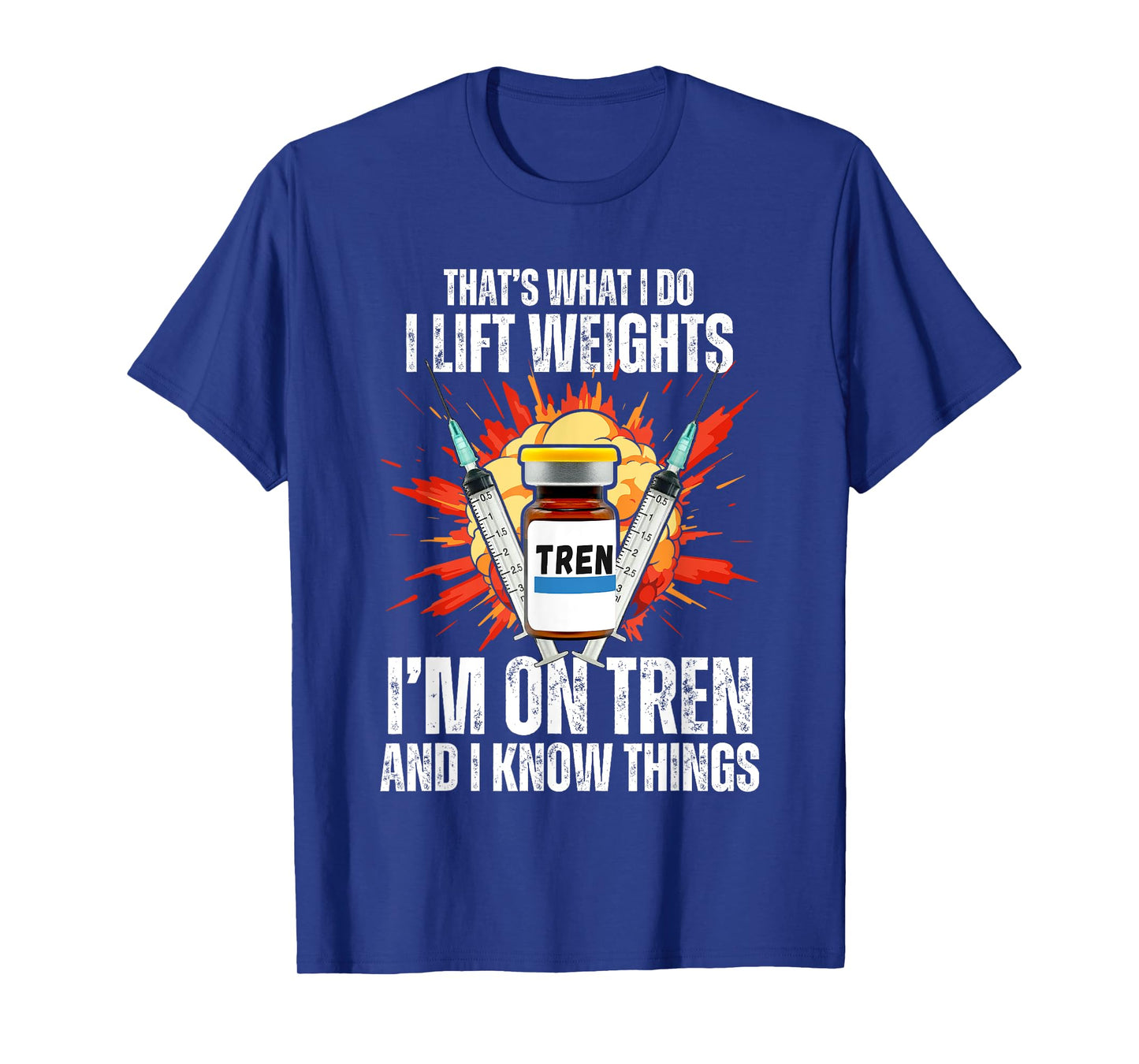 Funny Bodybuilding Quotes, Trenbolone Tren or Trenbo Humor T-Shirt
