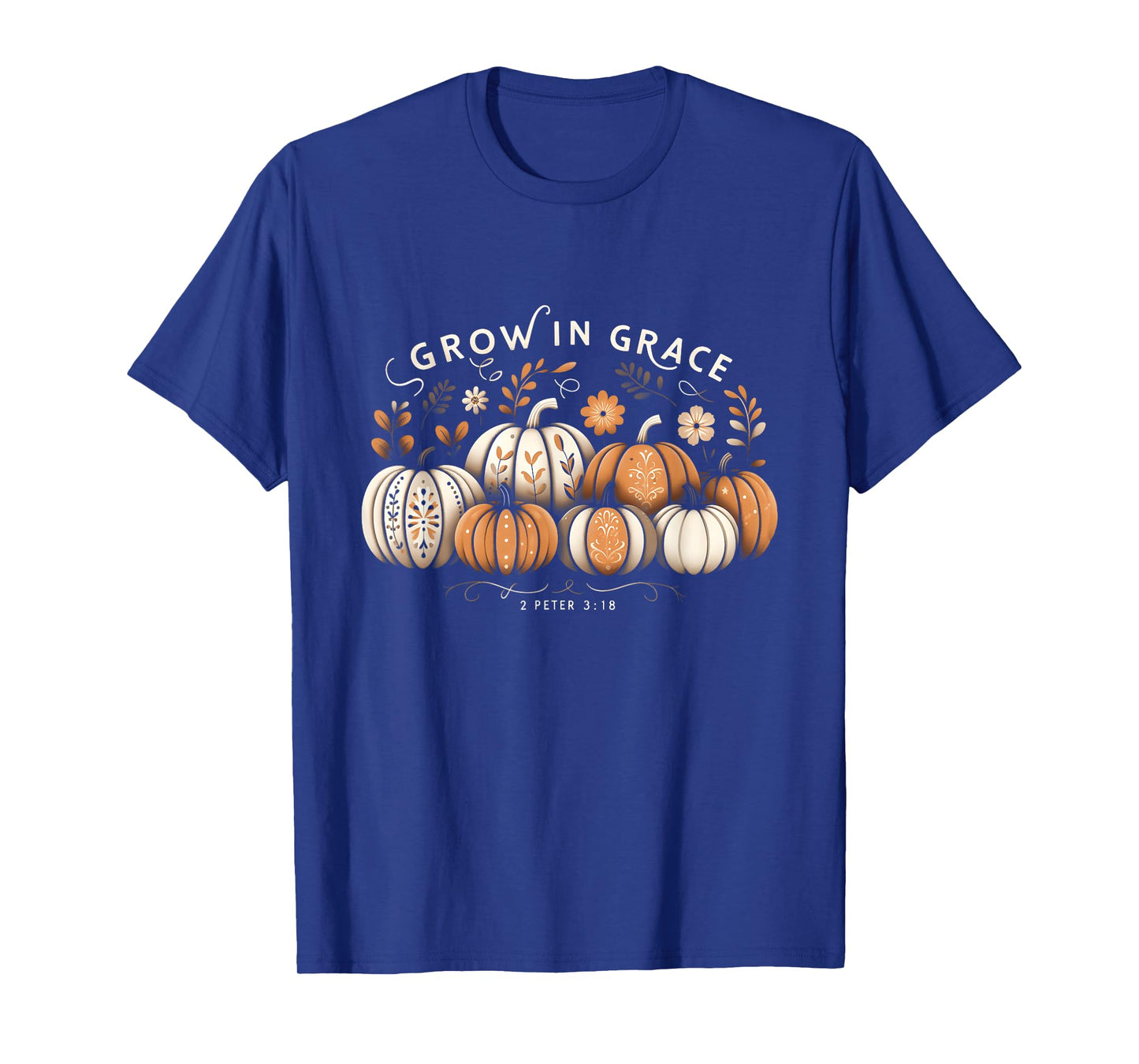 Grow in Grace Pumpkins Fall Thanksgiving Christian Religious T-Shirt