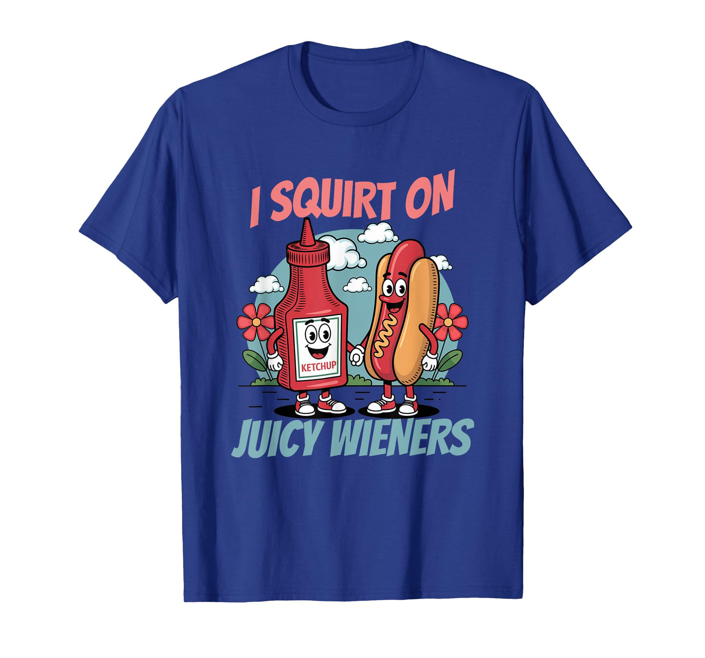 Funny Swap I Squirt On Juicy Wieners Embarrassing T-Shirt