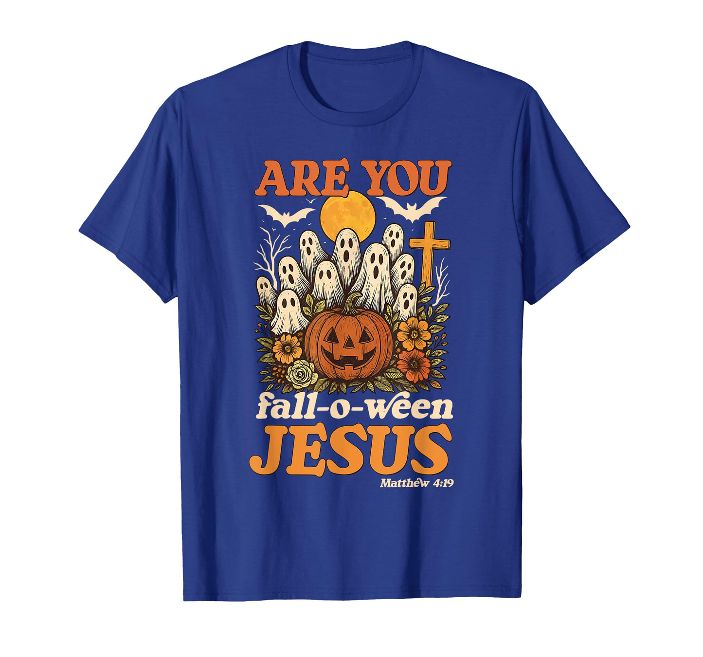 are You Fall-O-Ween Jesus Matthew Faith Halloween Christian T-Shirt