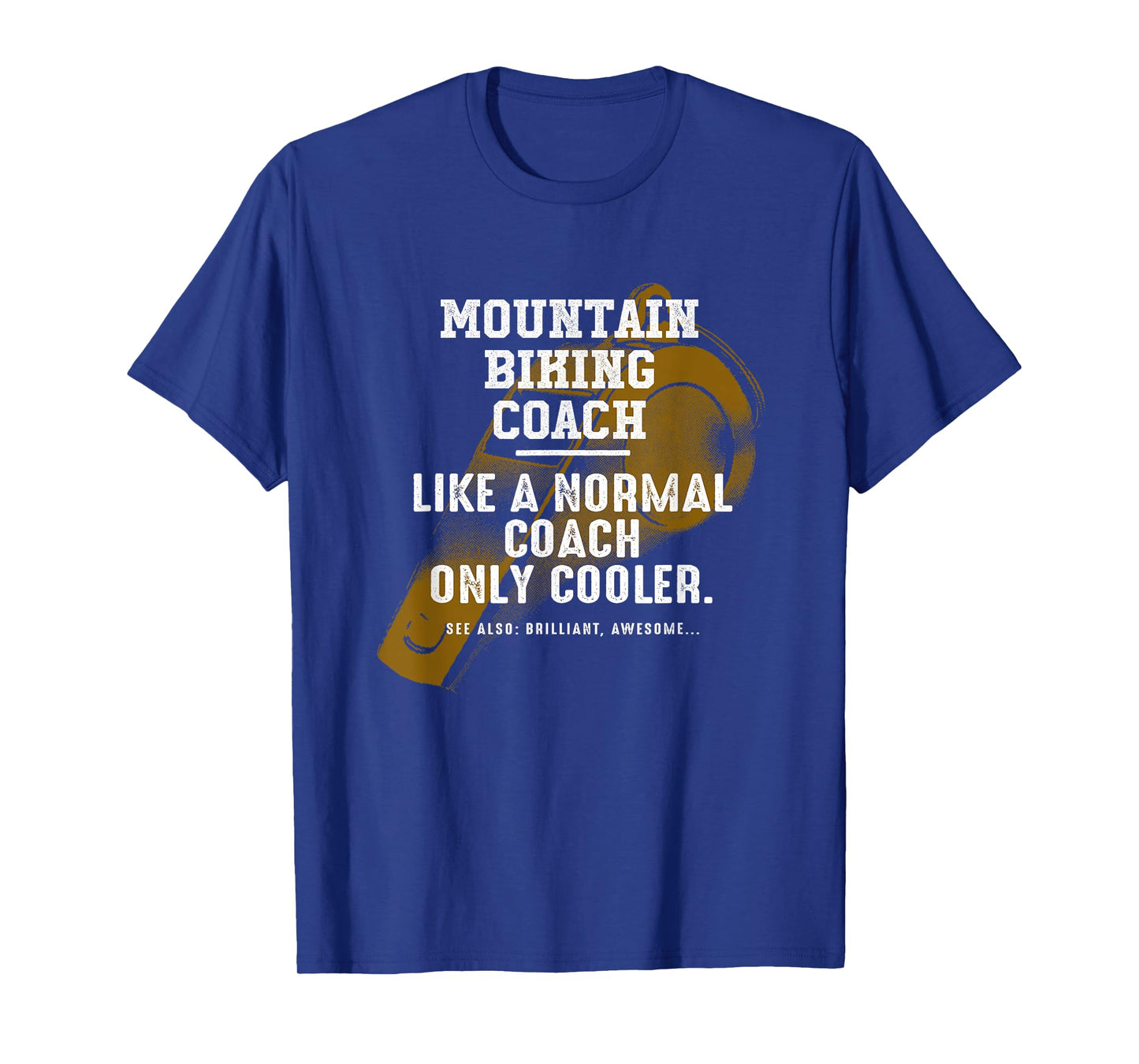 Mountain Biking Coach Like a Normal Coach Biker Funny MTB T-Shirt