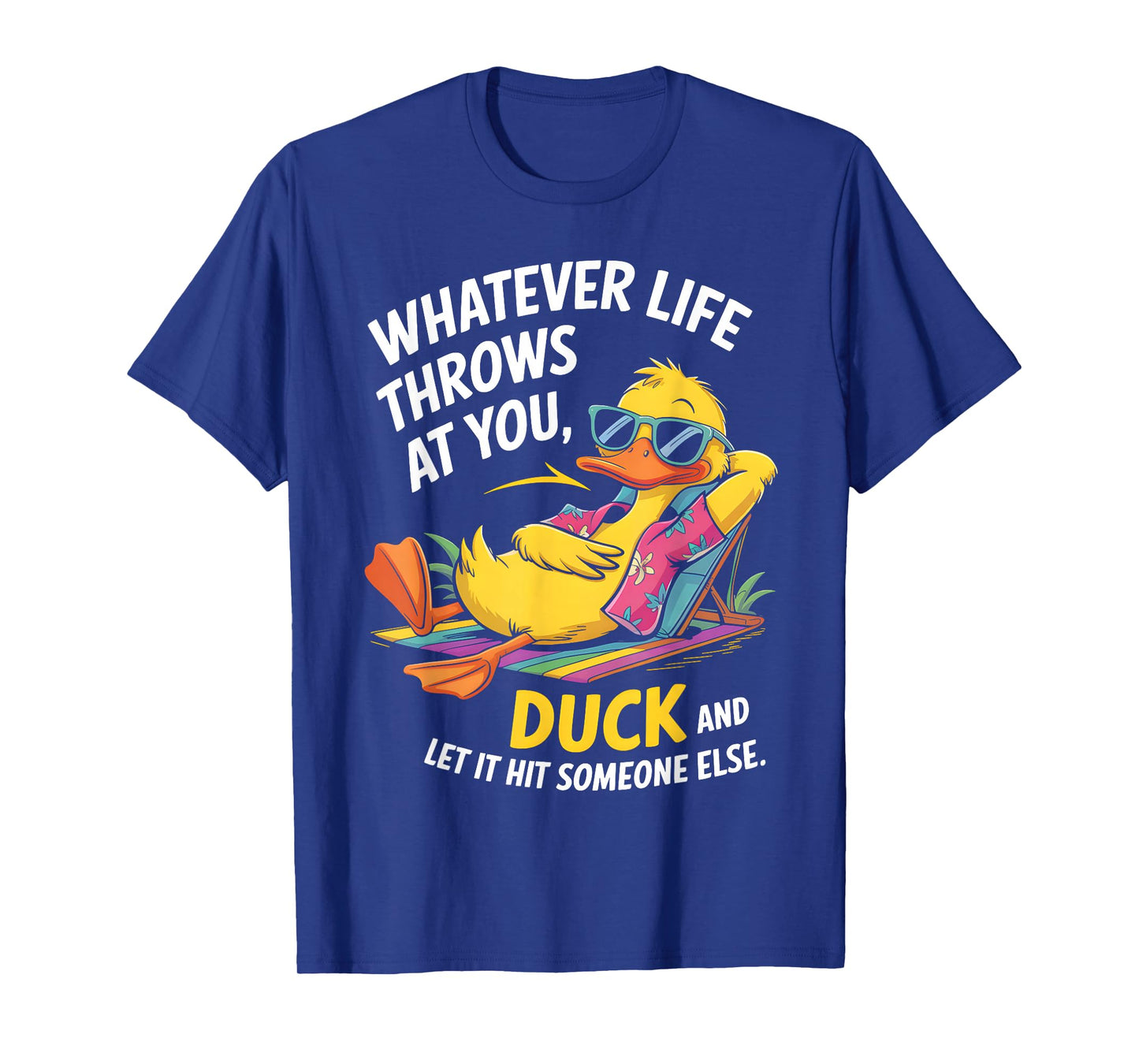 Duck Quote Humor Graphic for Sarcasm Fans T-Shirt