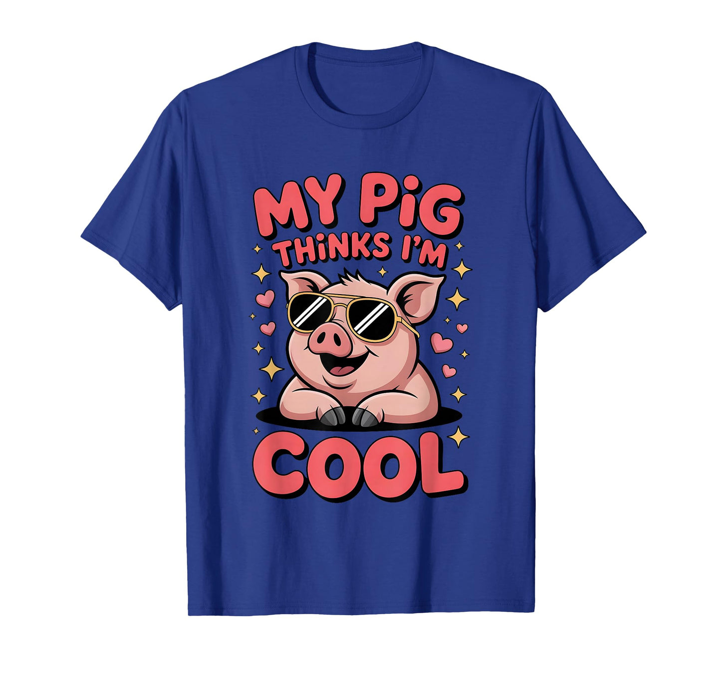 My Pig Thinks Iβm Cool Funny Farm Animal Lover Hog Fans T-Shirt