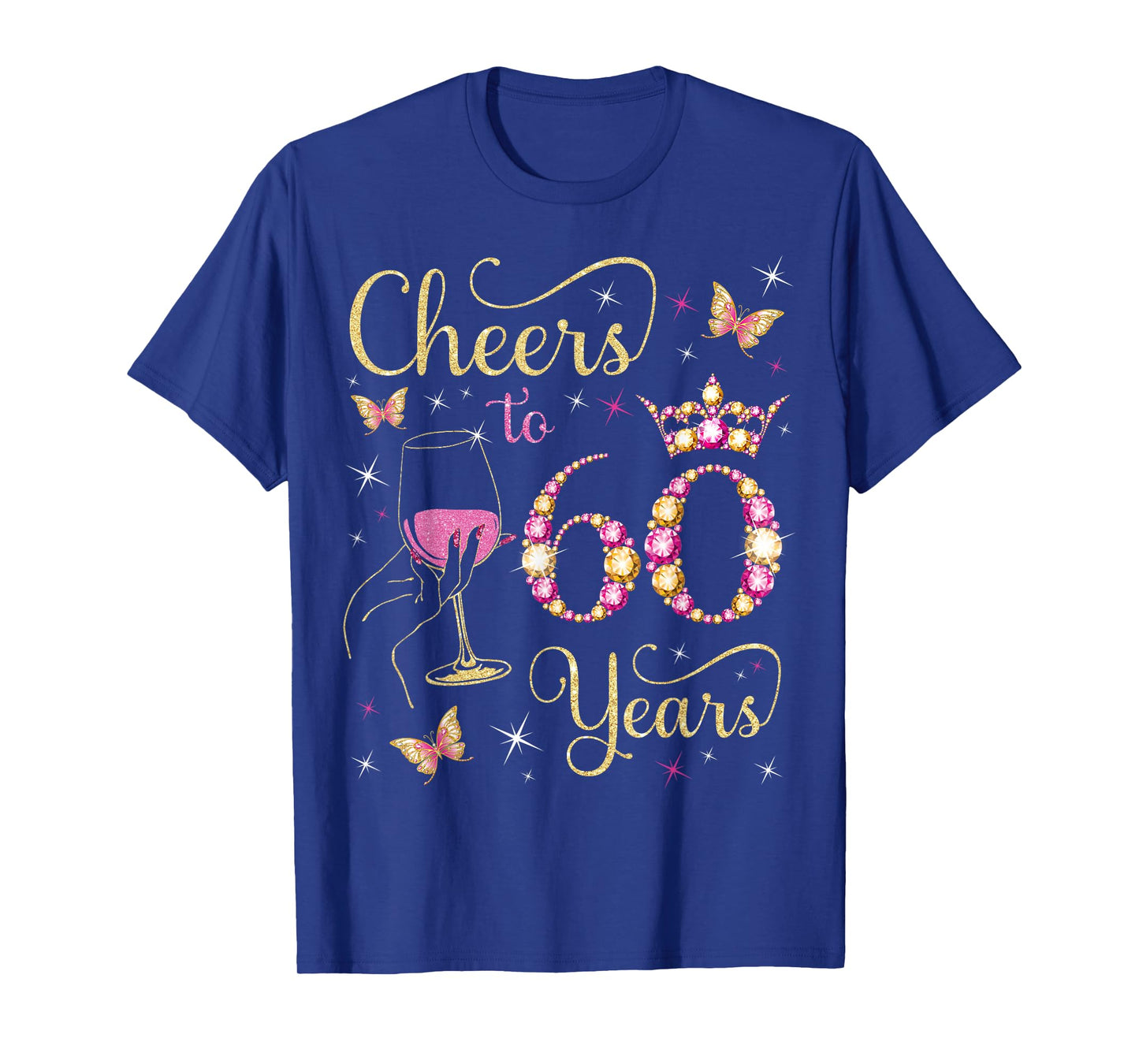 Cheers to 60 Years, 60th Queen's Birthday, 60 Years Old Bday T-Shirt