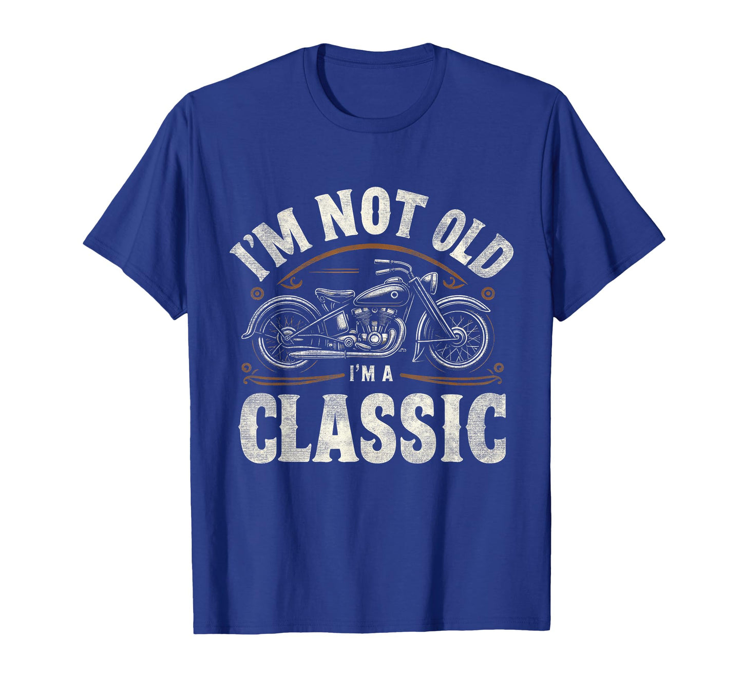 I'm Not Old I'm Classic Retro Vintage Motorcycle Quote T-Shirt