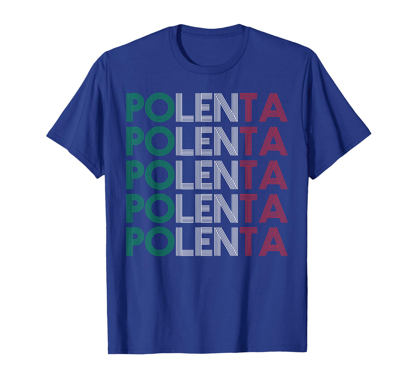 POLENTA Quote for a Polenta lover T-Shirt