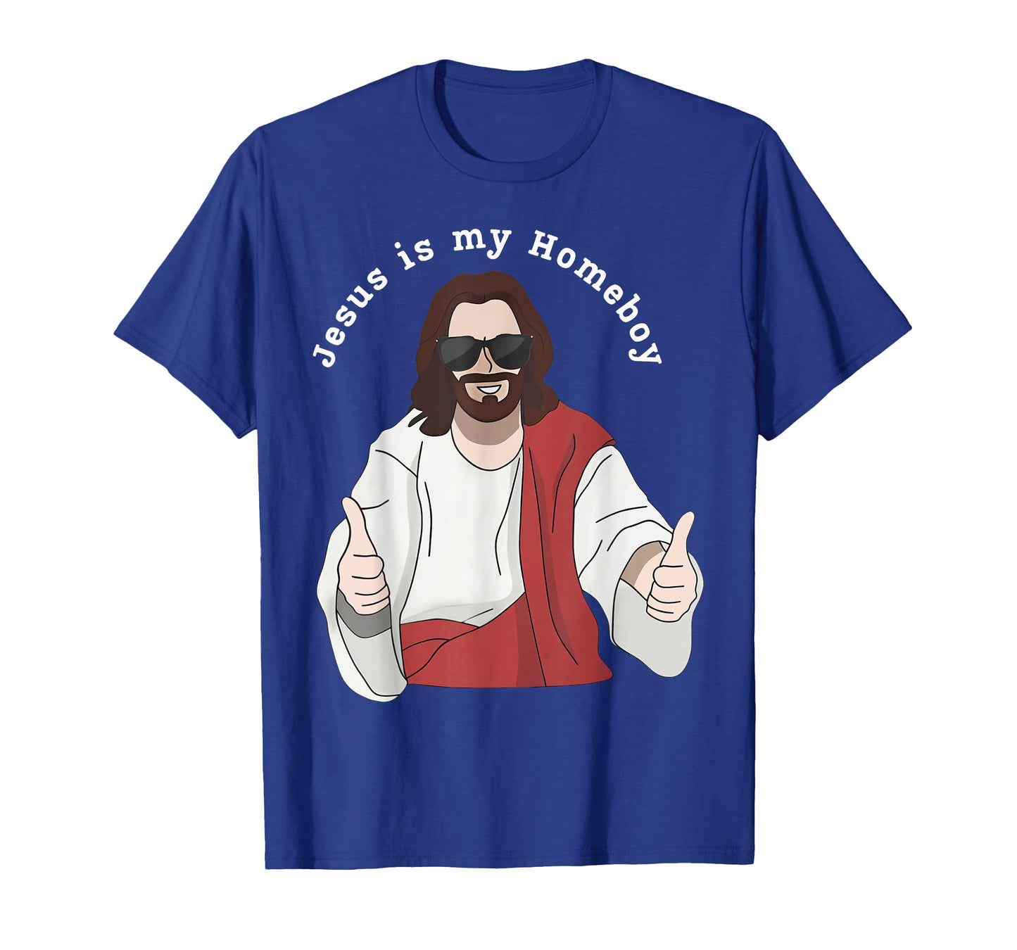 Jesus is My Homeboy Christian Faith Religious T-Shirt