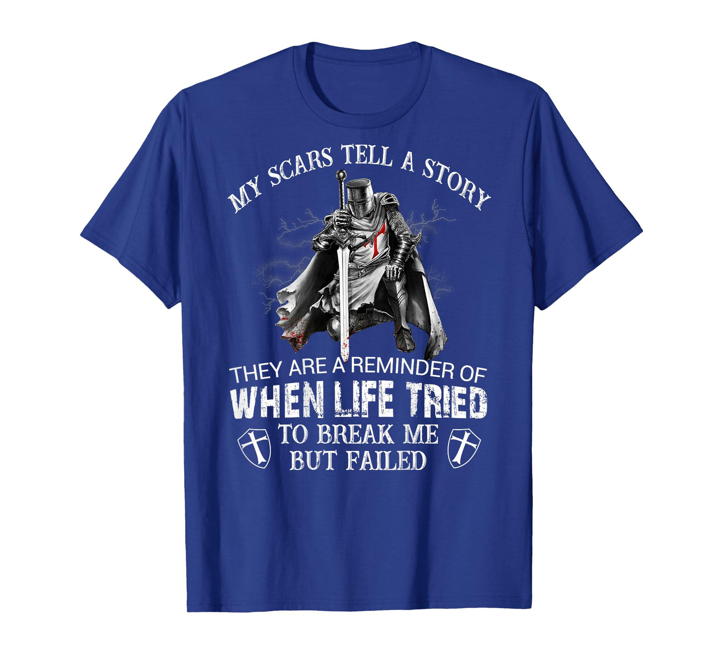 Knight Templar Warrior Christians My Scars Tell A Story T-Shirt