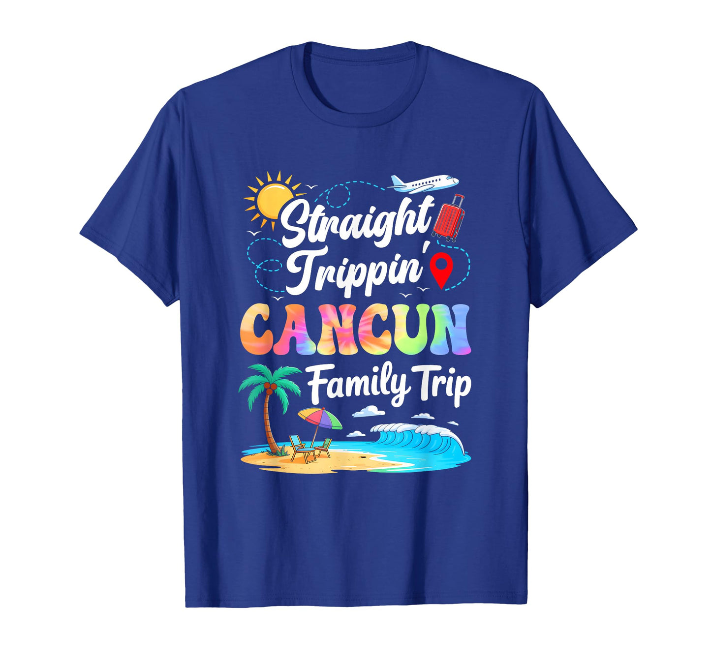 Cancun Mexico Family Vacation 2025 Straight Trippin Trip T-Shirt