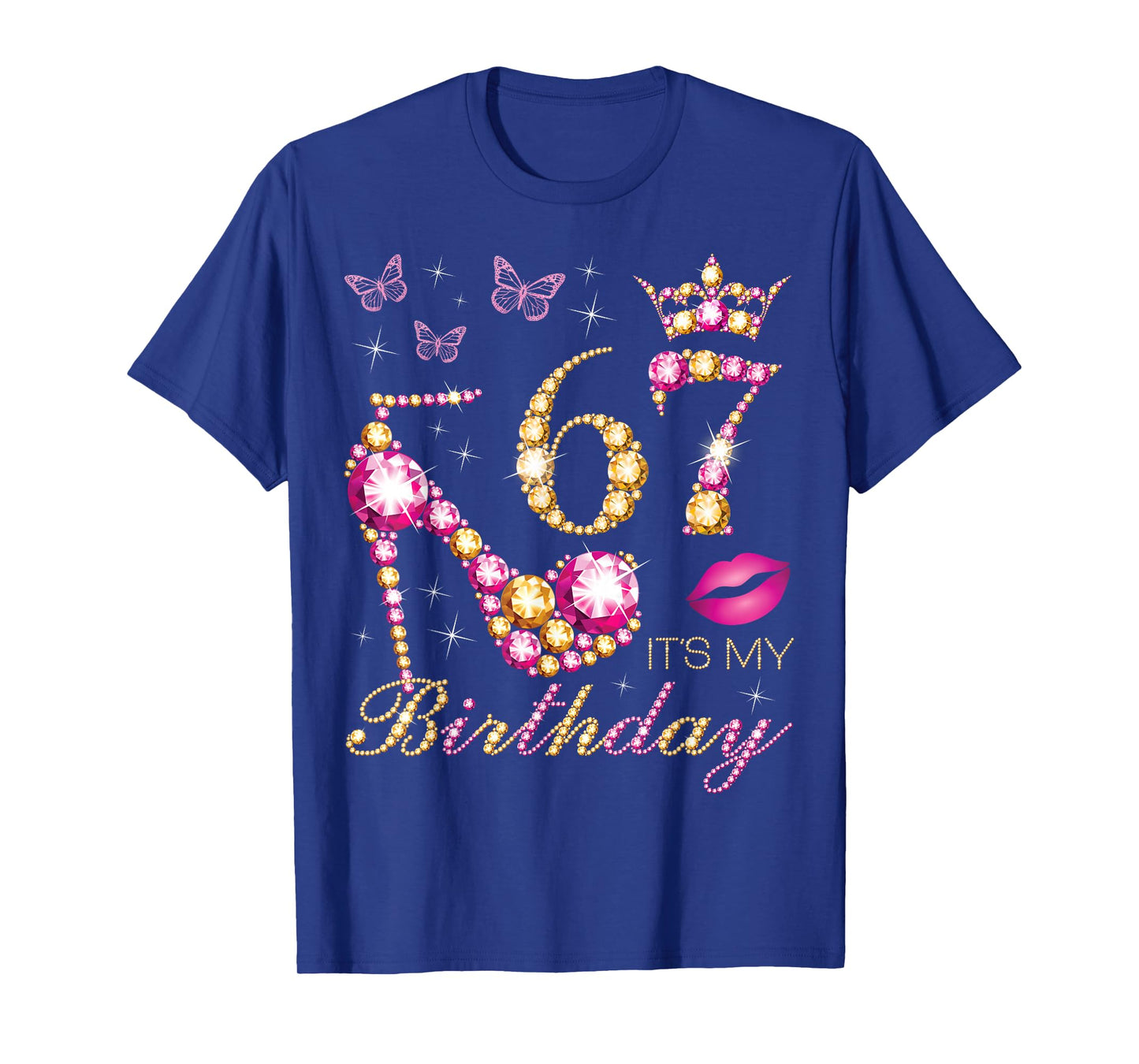 67 It's My Birthday, 67 Years Old, It's My 67th Birthday T-Shirt