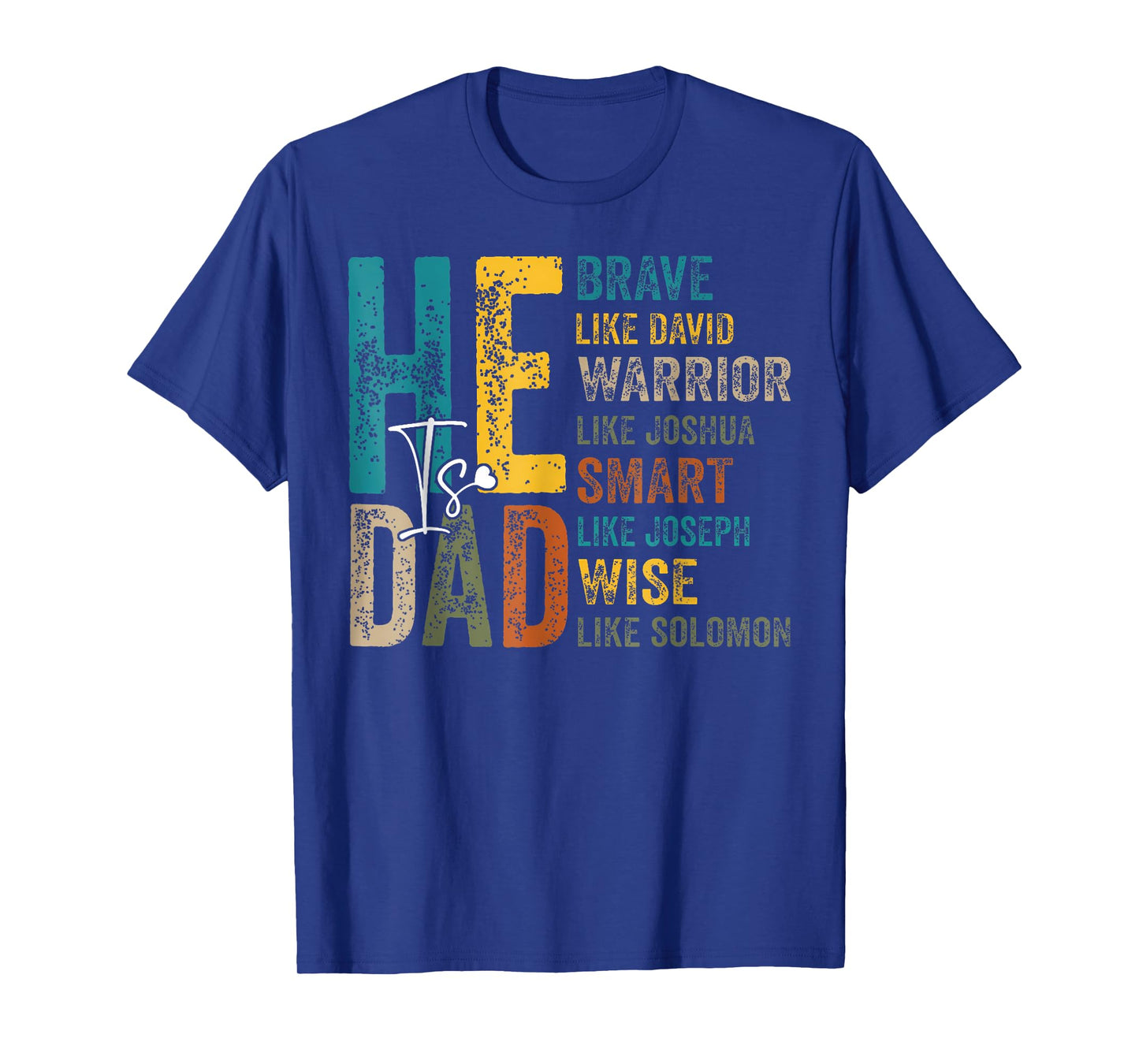 Funny Mens Dad Fathers Day Christian Jesus He Is Smart Brave T-Shirt