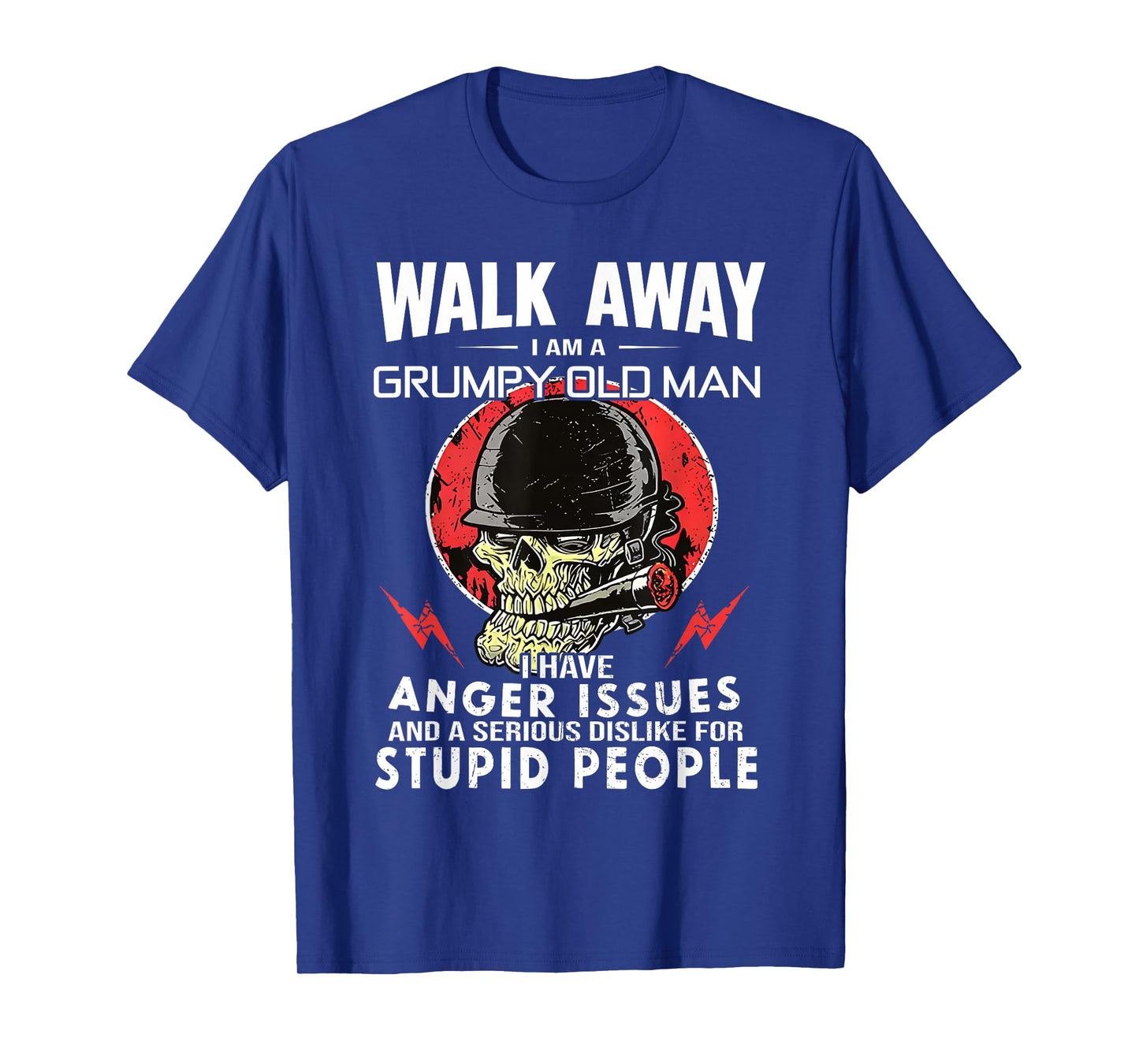 Walk Away I'm Grumpy Old Man I Have Anger Issues Skull Funny T-Shirt