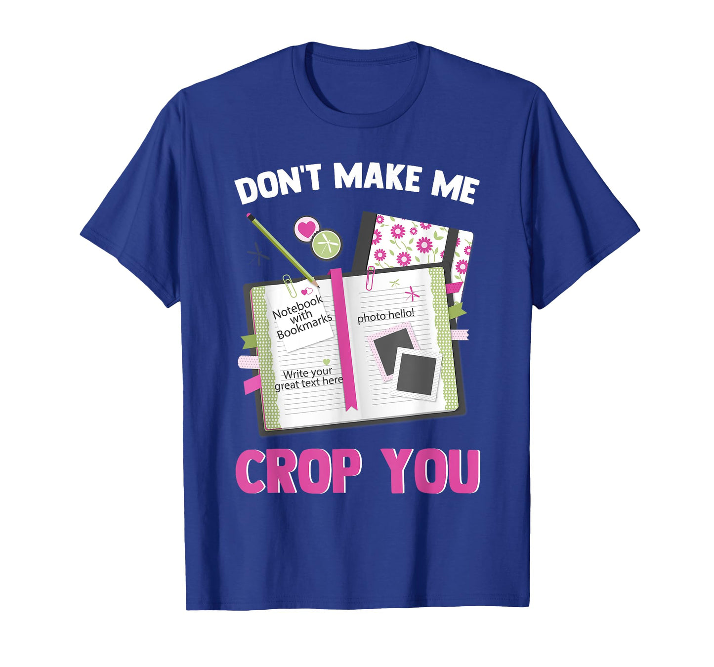 Funny Scrapbooking DIY Craft Lovers Scrapbookers Artist T-Shirt