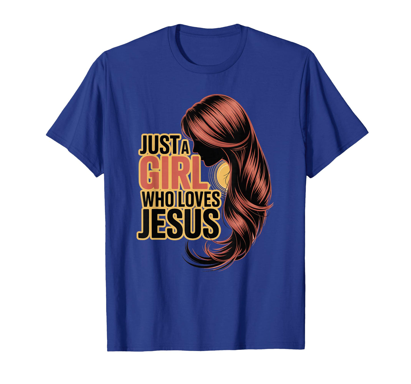 Just a Girl Who Loves Jesus T-Shirt