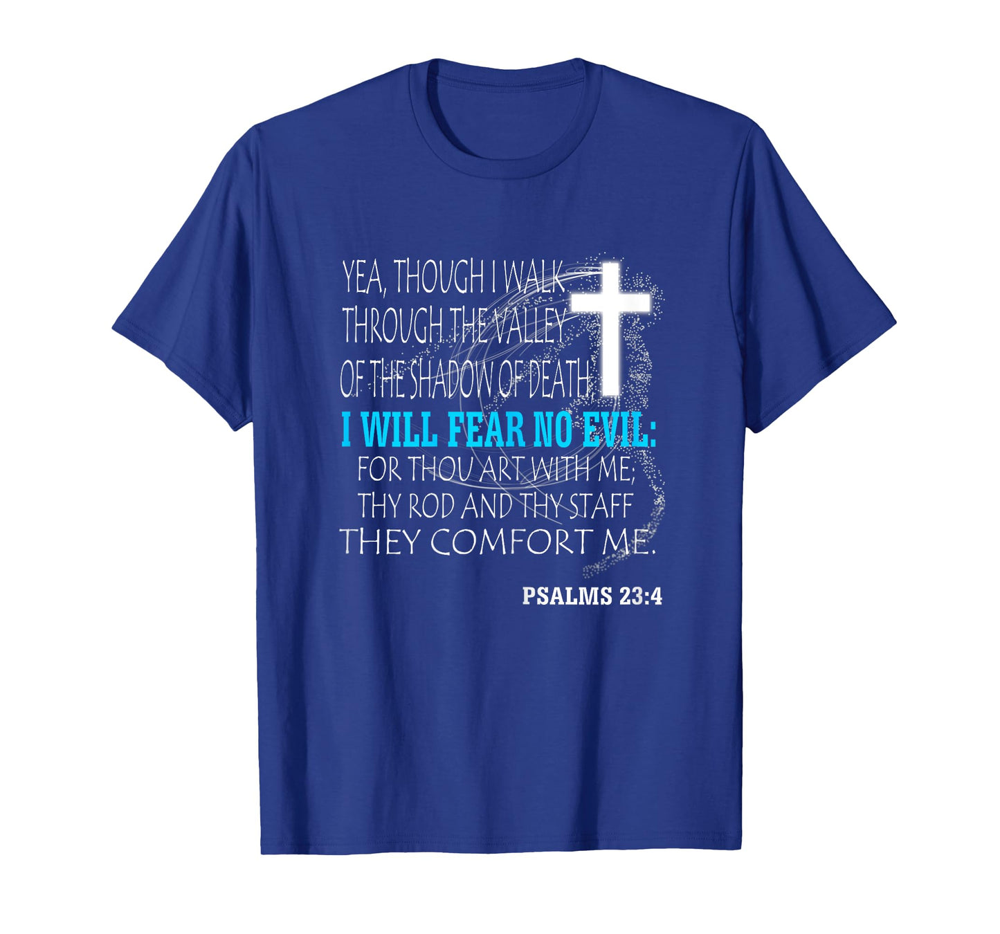 Psalms 23:4 T-Shirt