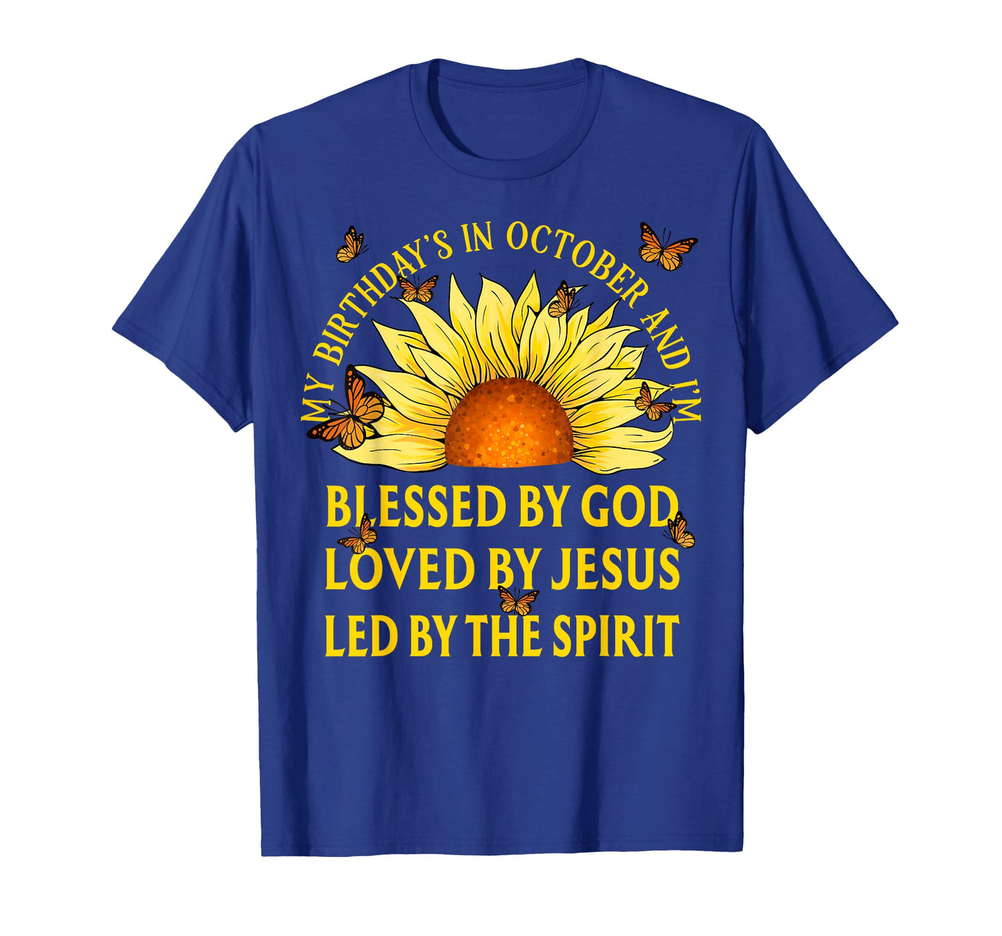 Blessed By God October Birthday Sunflower Christian T-Shirt