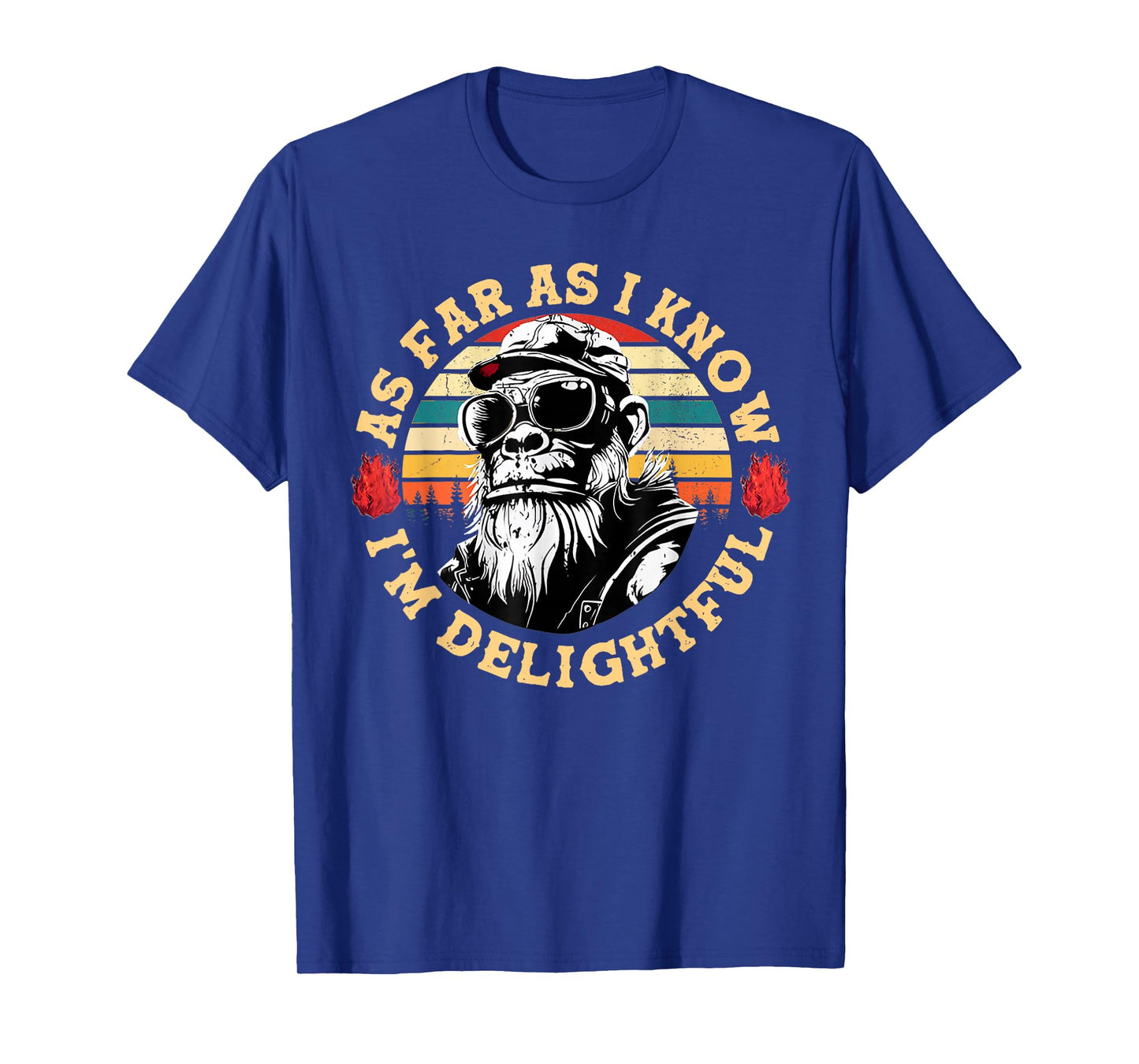 As Far As I Know I'm Delightful Funny Monkey Saying Quote T-Shirt