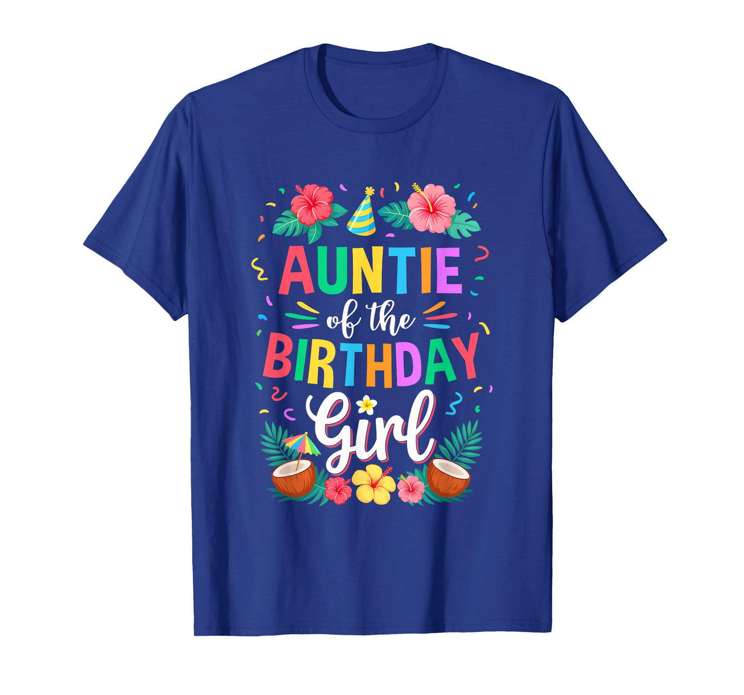 Auntie of The Birthday Girl Aloha Hawaii Party 1St Birthday T-Shirt