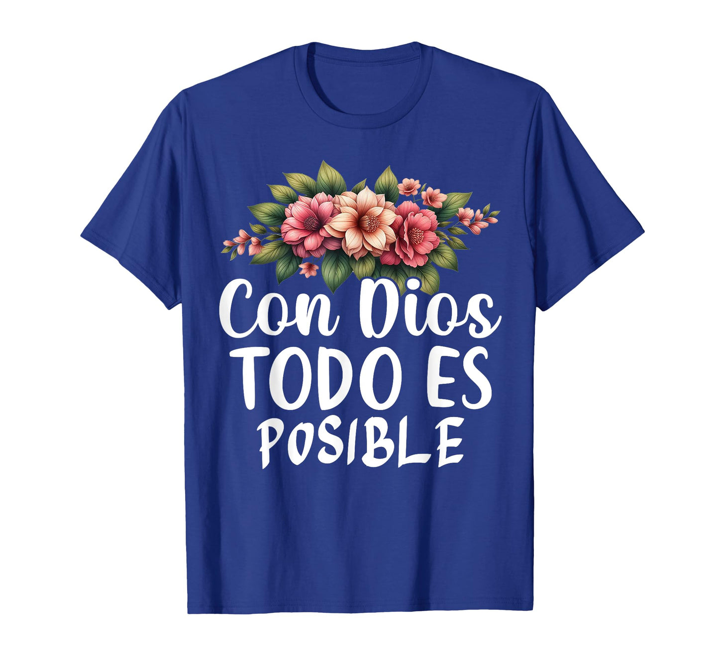 Con Dios Todo Es Posible Christian Spanish Religious T-Shirt