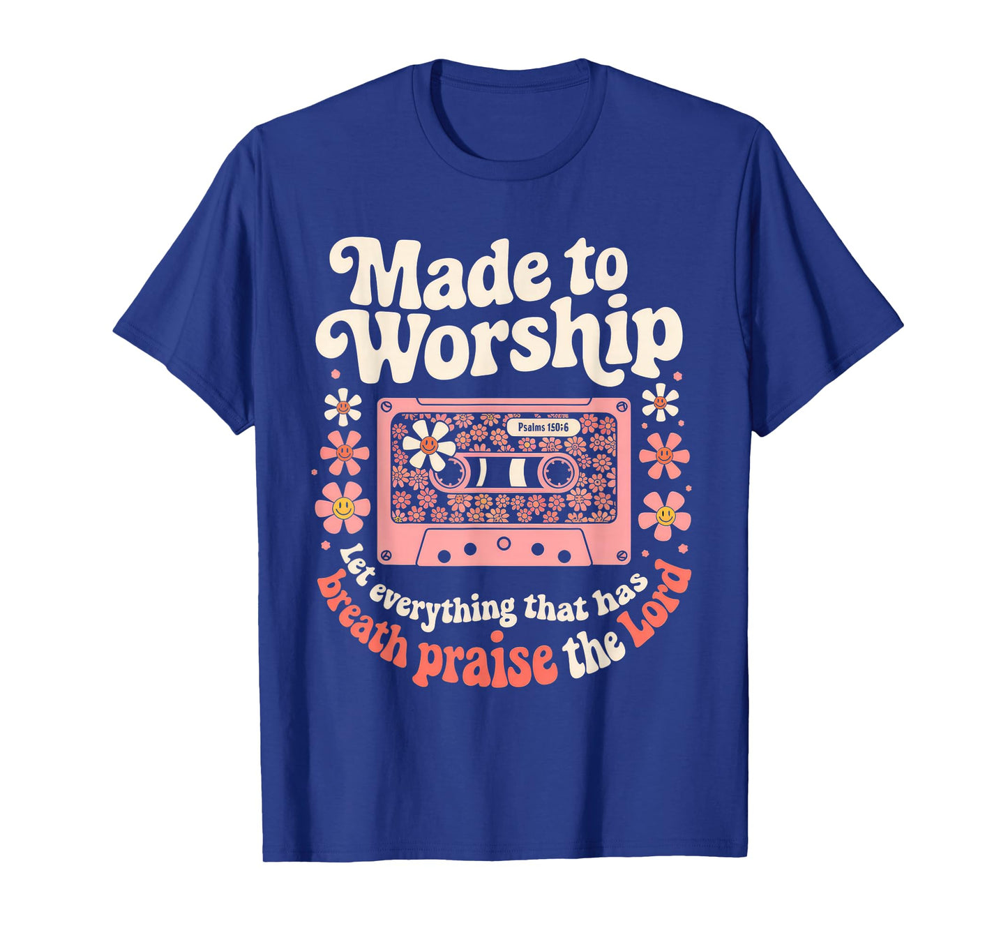 Worship Tshirt Christian Music Retro Cassette Psalms 150:6 T-Shirt