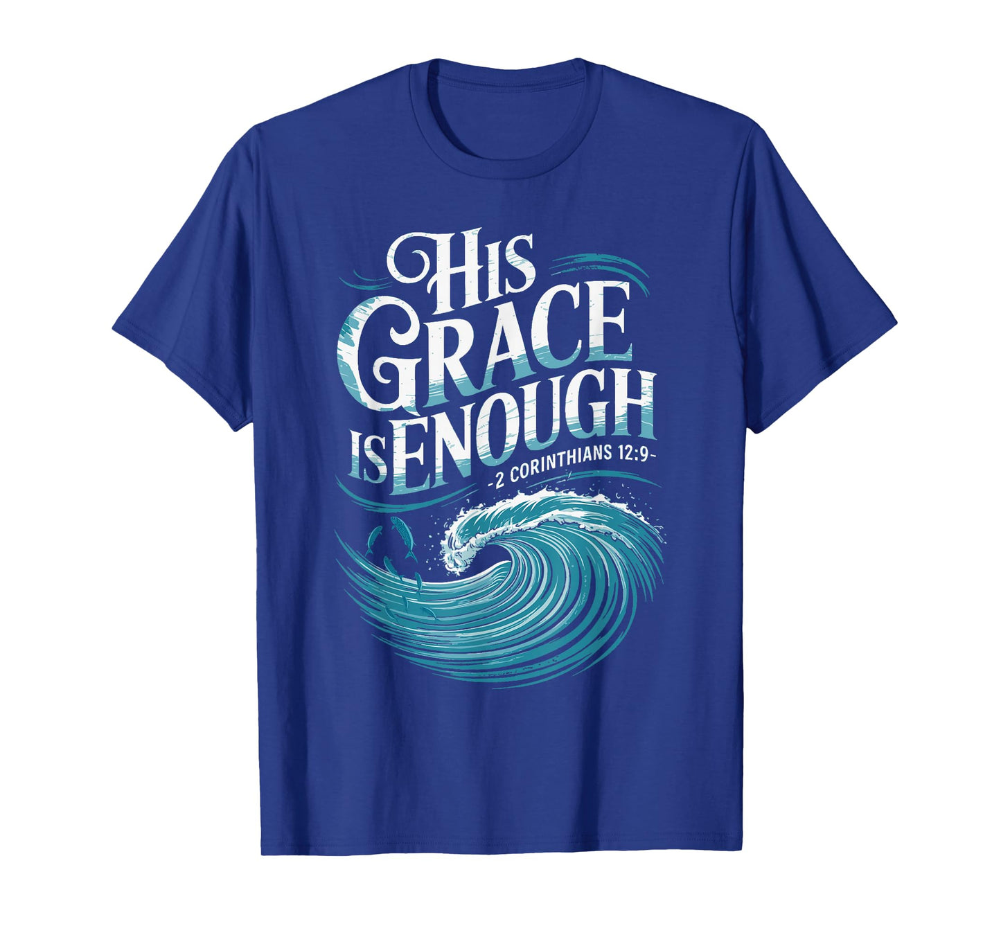 His Grace is Enough Bible Faith Christian Shirt T-Shirt