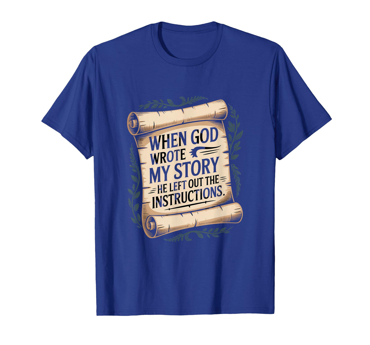 When God Wrote My Story Humor Quote T-Shirt