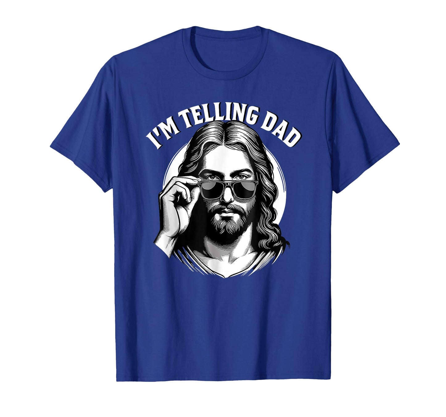 I'm telling dad Jesus wearing sunglasses T-Shirt