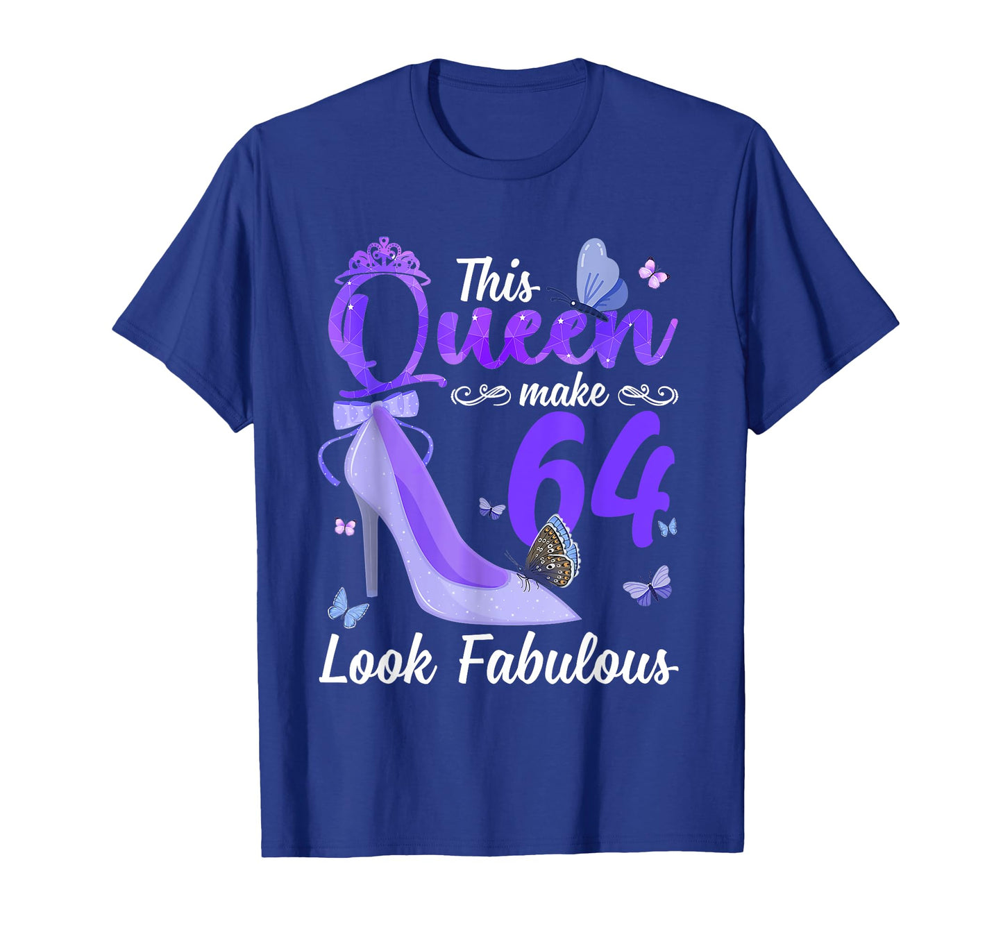 This Queen Makes 64 Look Fabulous 64th Birthday High Heels T-Shirt